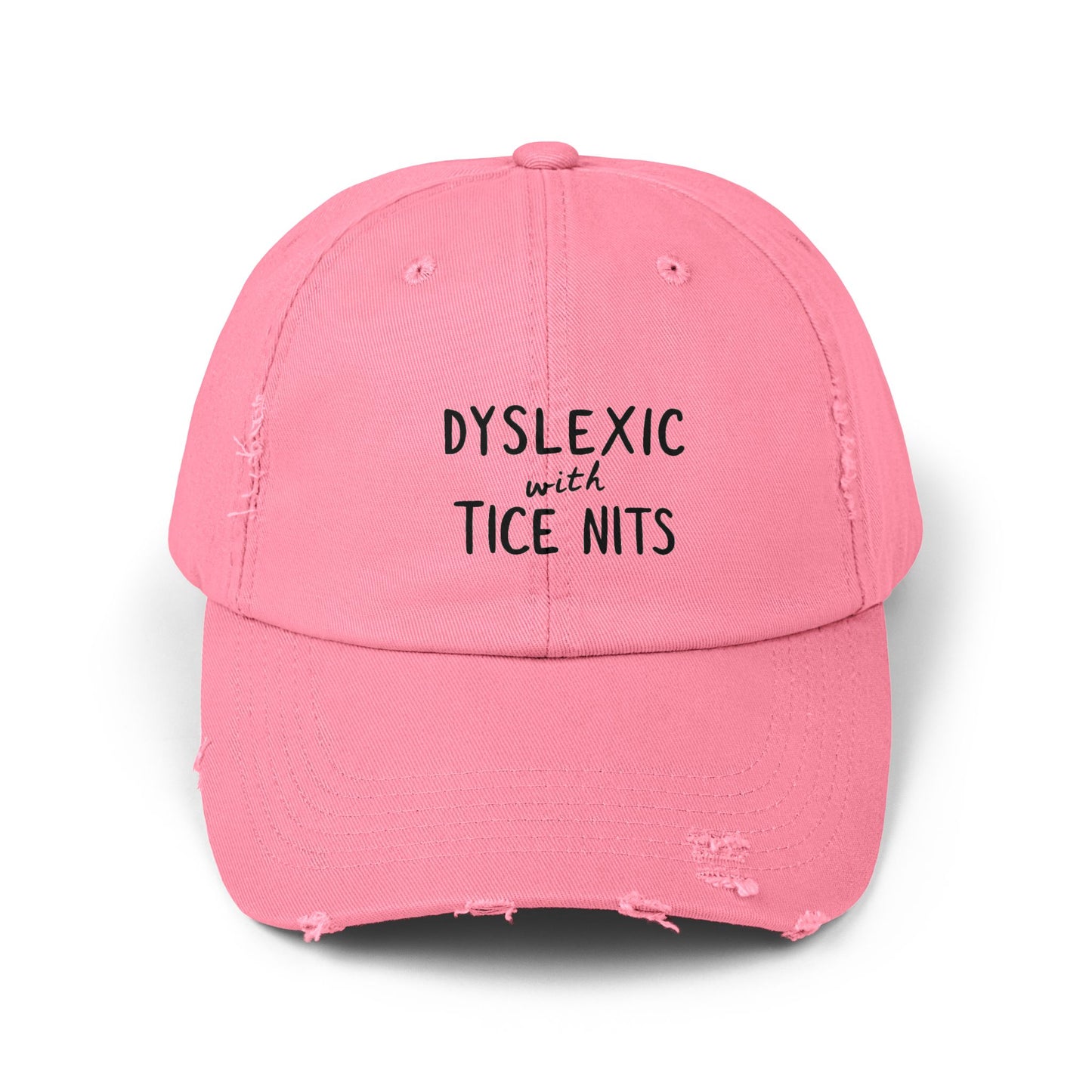 Dyslexic With Tice Nits Humor Cap