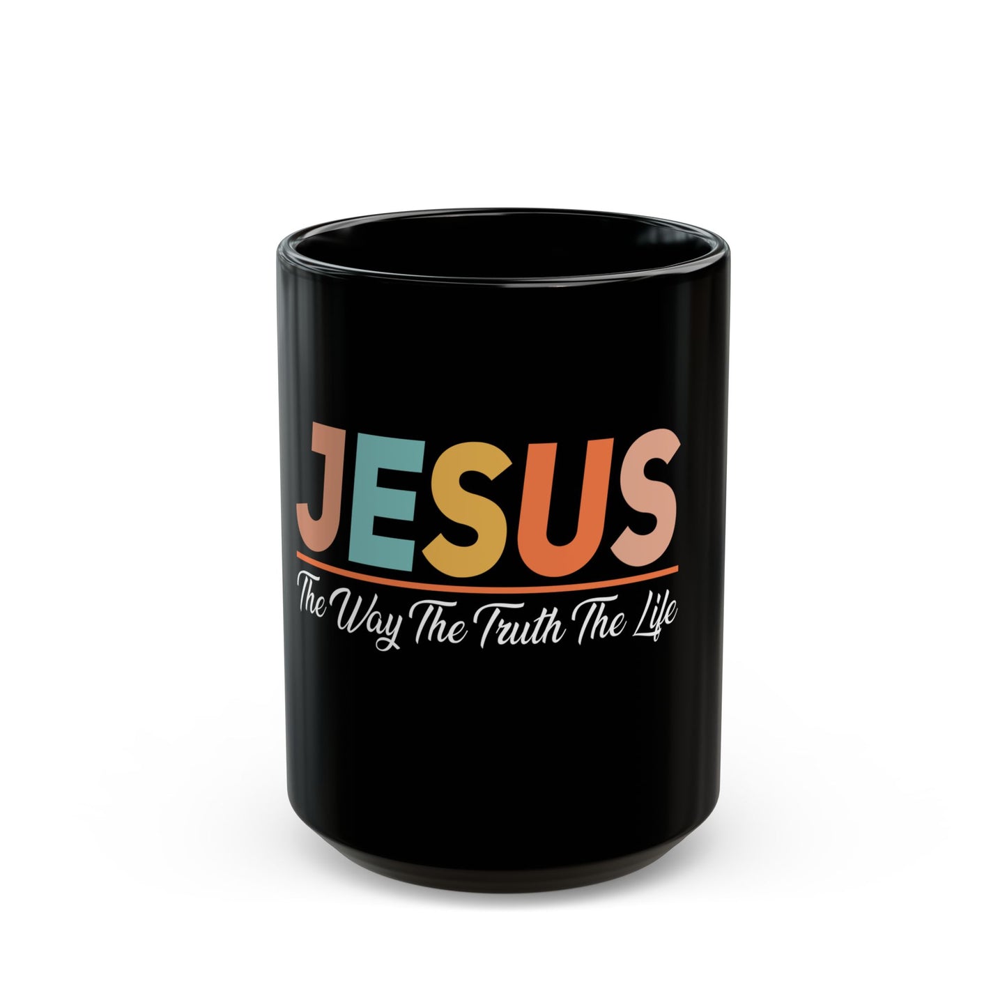 Jesus The Way The Truth The Life Inspirational Message Ceramic Mug