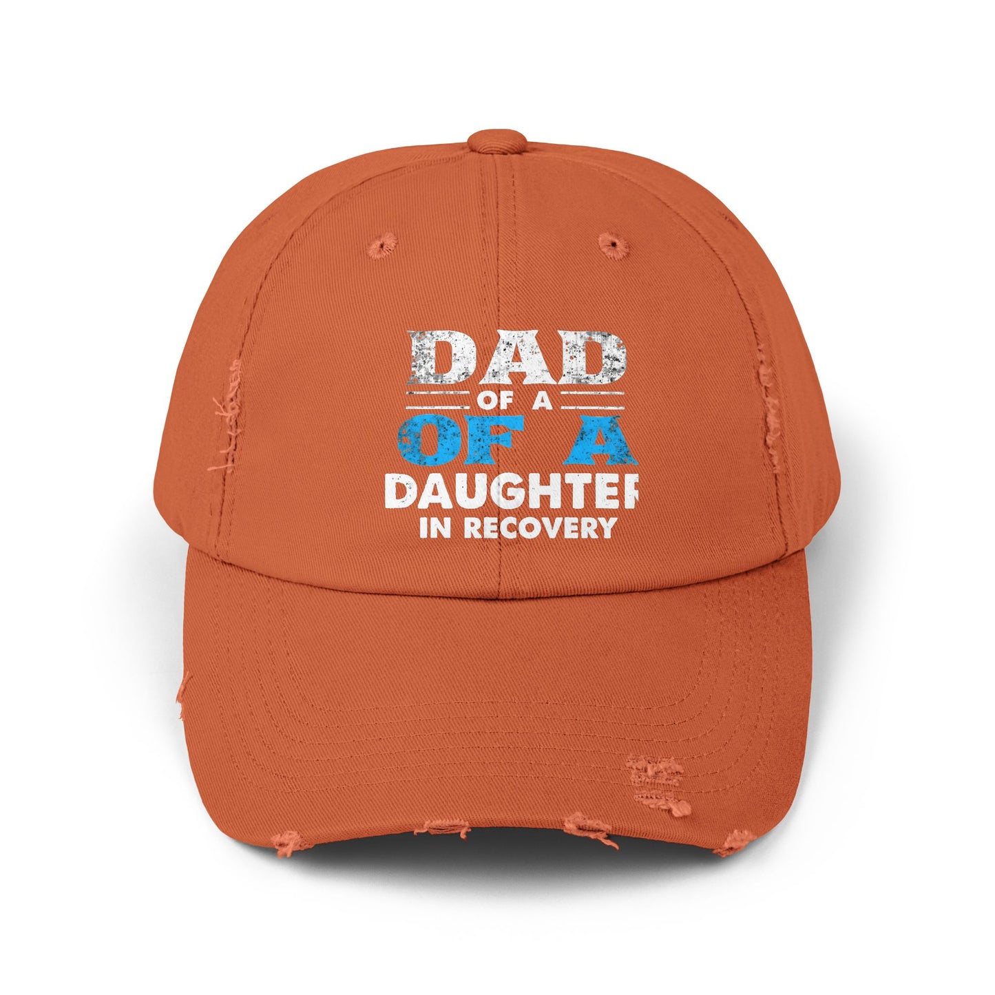 Dad Of A Daughter In Recovery Bold Statement Cap