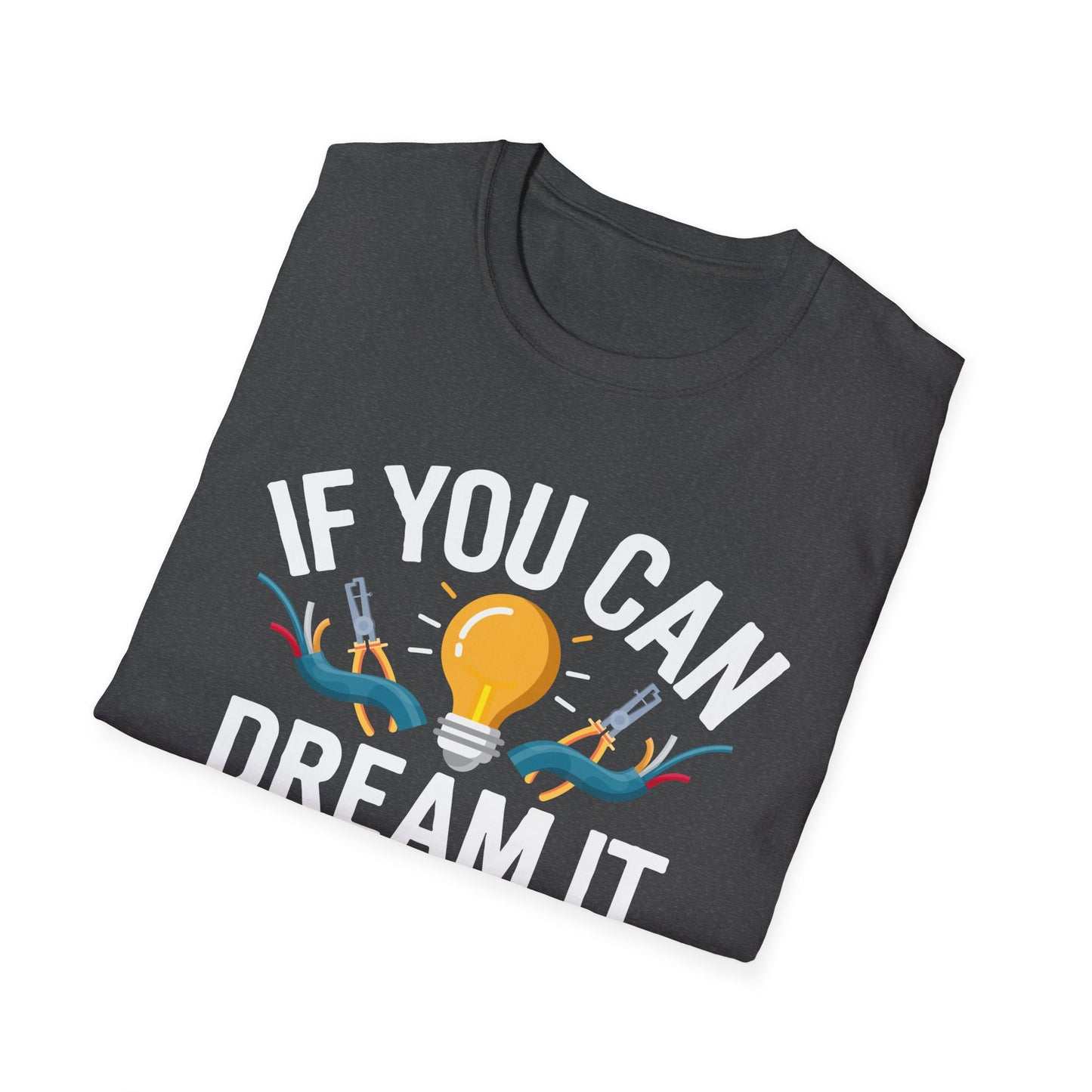 If You Can Dream It You Can Do It Inspirational Quote T-Shirt