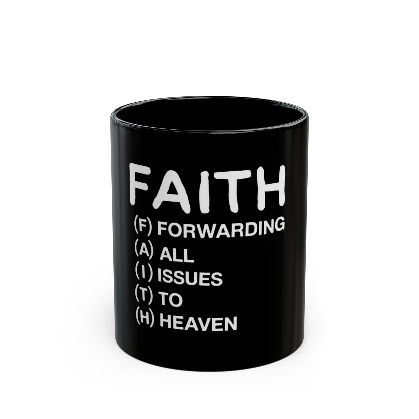 Faith Forwarding All Issues To Heaven Ceramic Mug