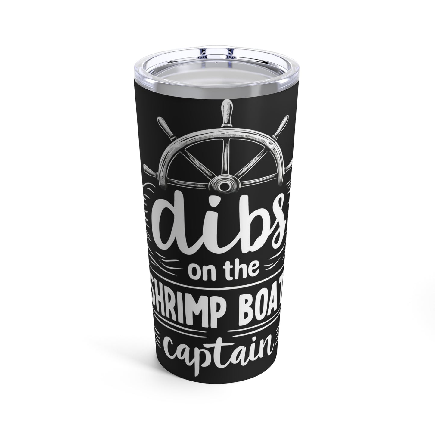 Dibs On The Shrimp Boat Captain Nautical Humor Tumbler