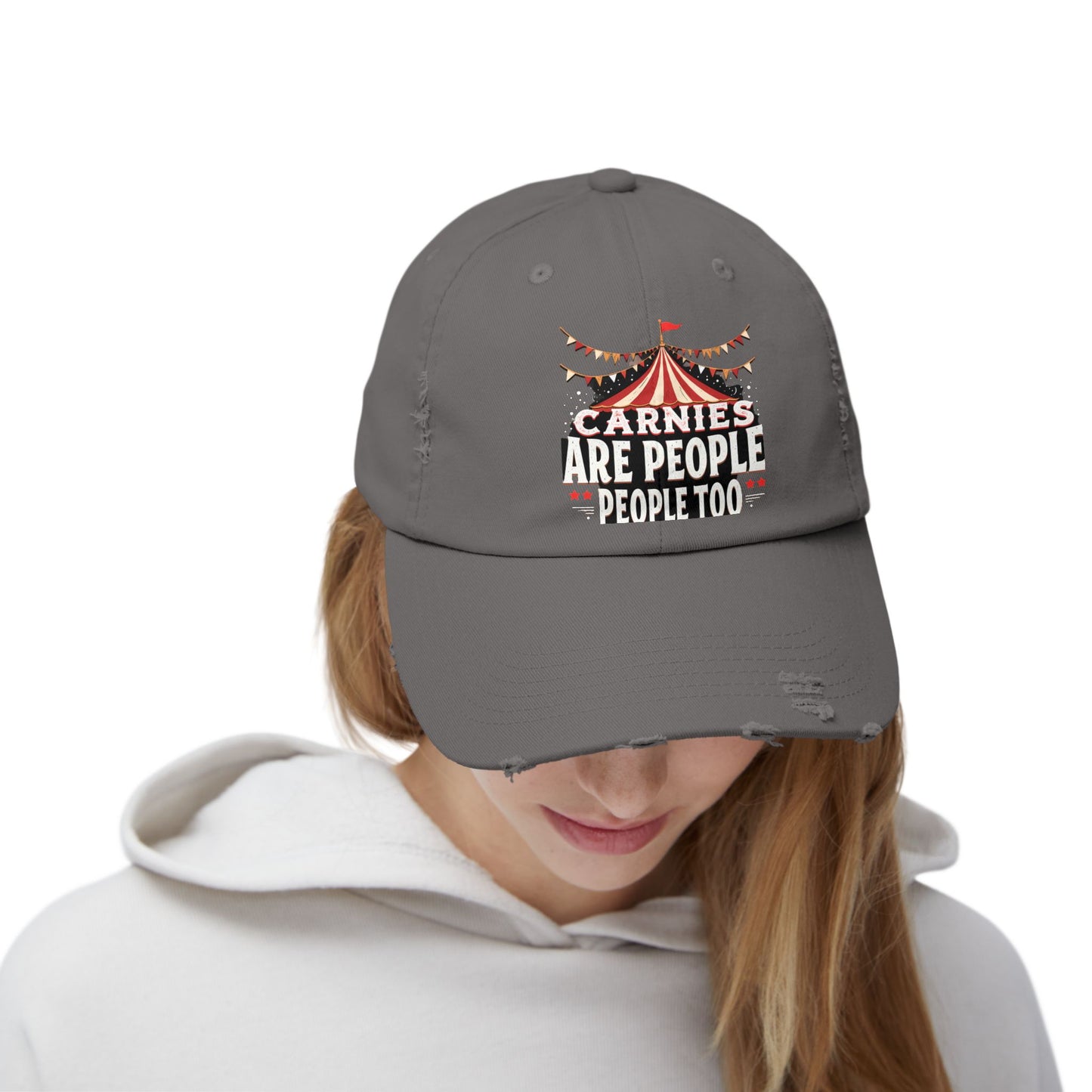 Carnies Are People People Too Tent Cap