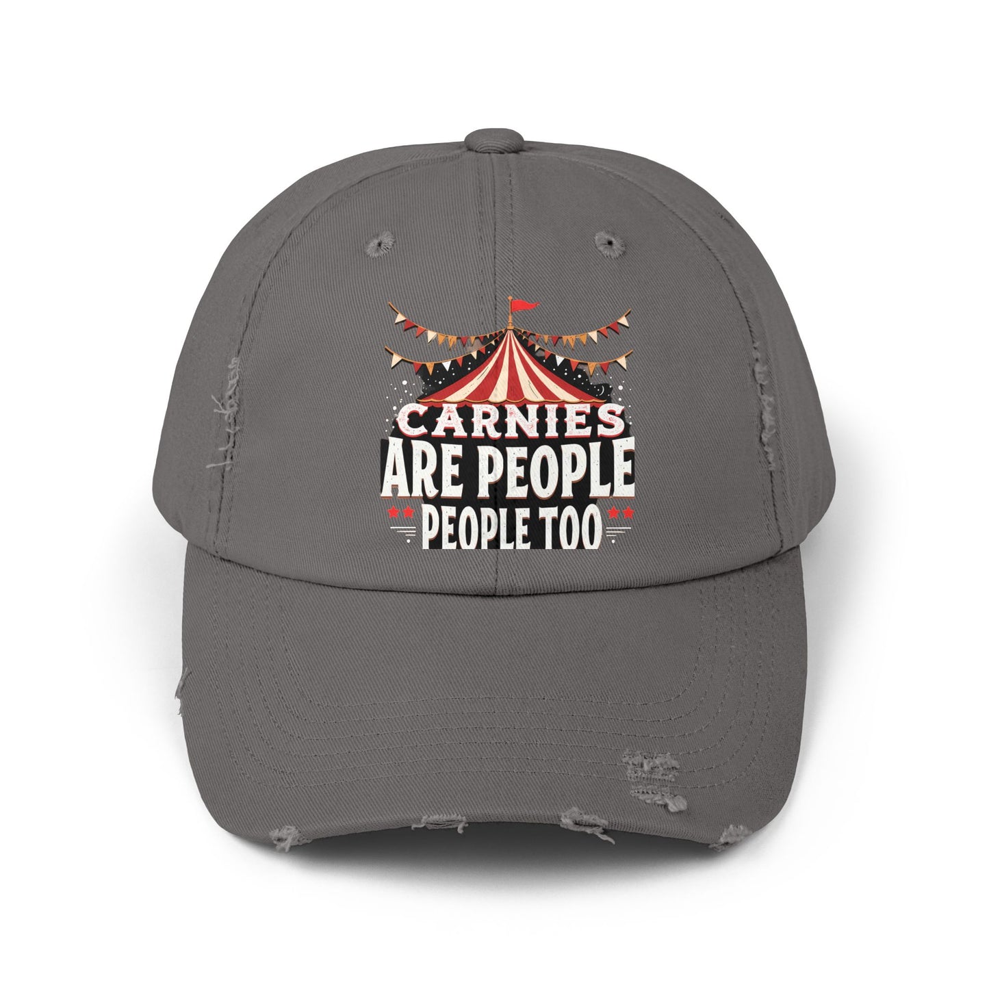 Carnies Are People People Too Tent Cap