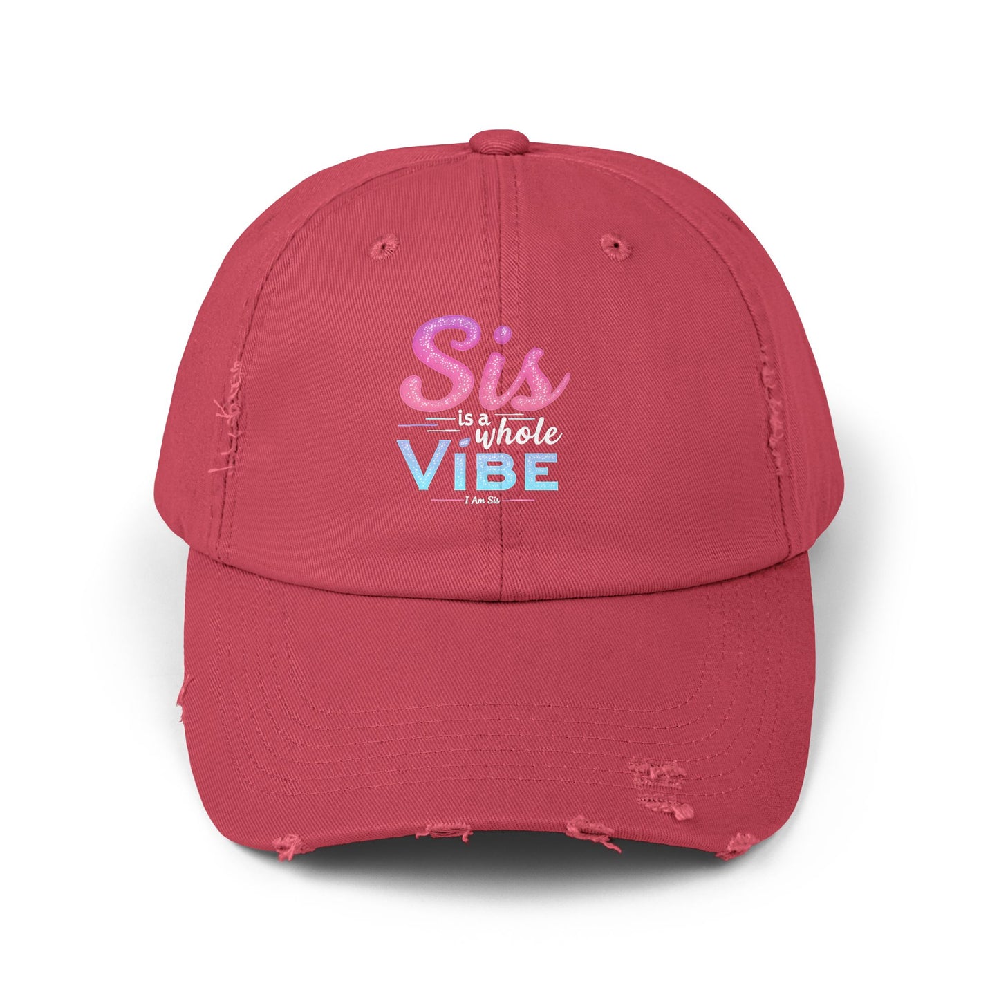 Sis Is A Whole Vibe I Am Sis Cap