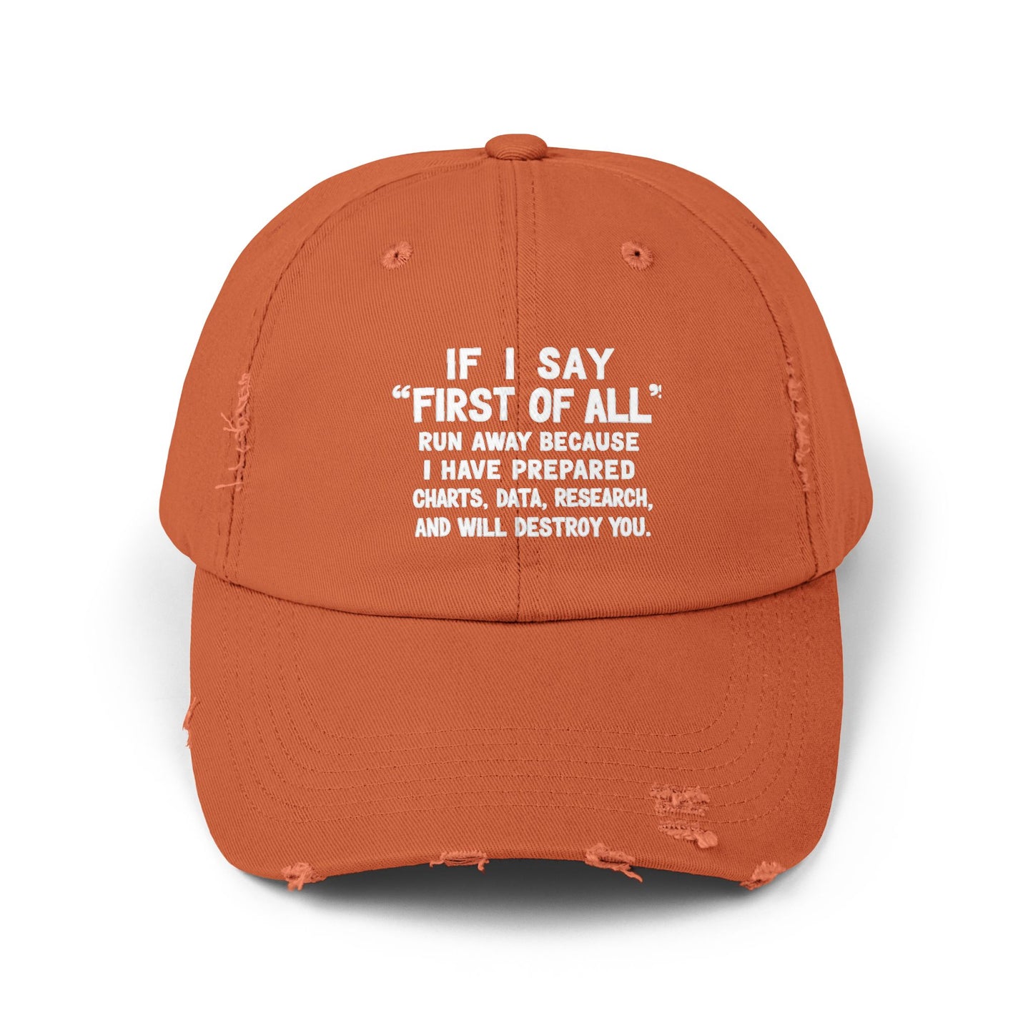 If I Say First Of All Run Away Cap