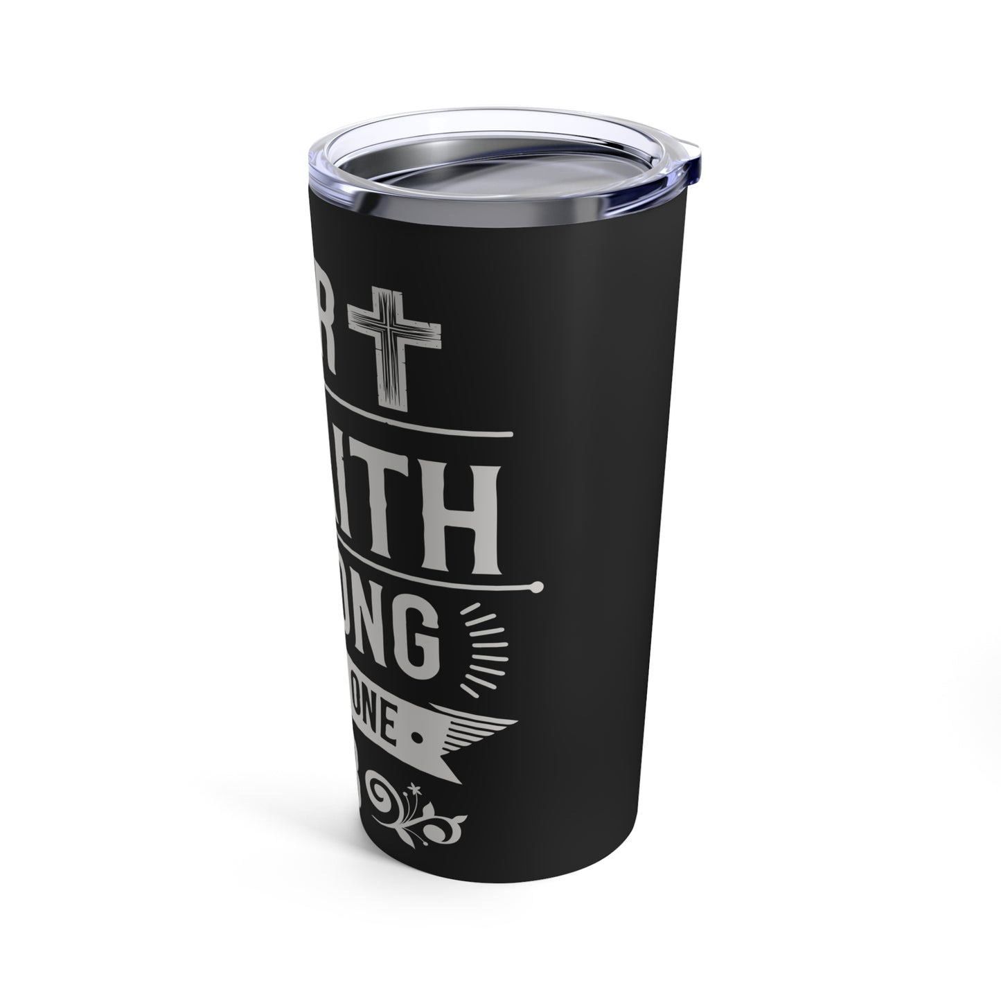 1 Cor The Faith Is Strong With This One 16:13 Tumbler