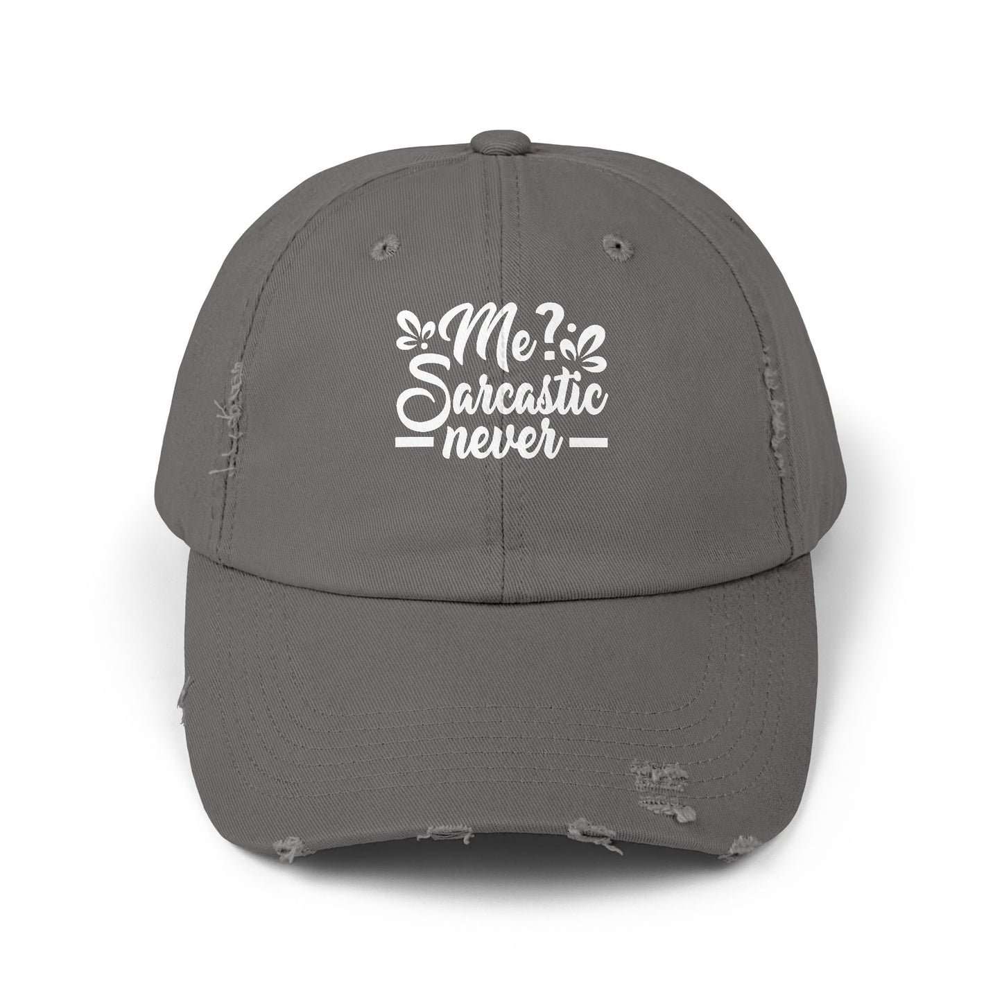 Me? Sarcastic Never Sassy Humor Statement Cap