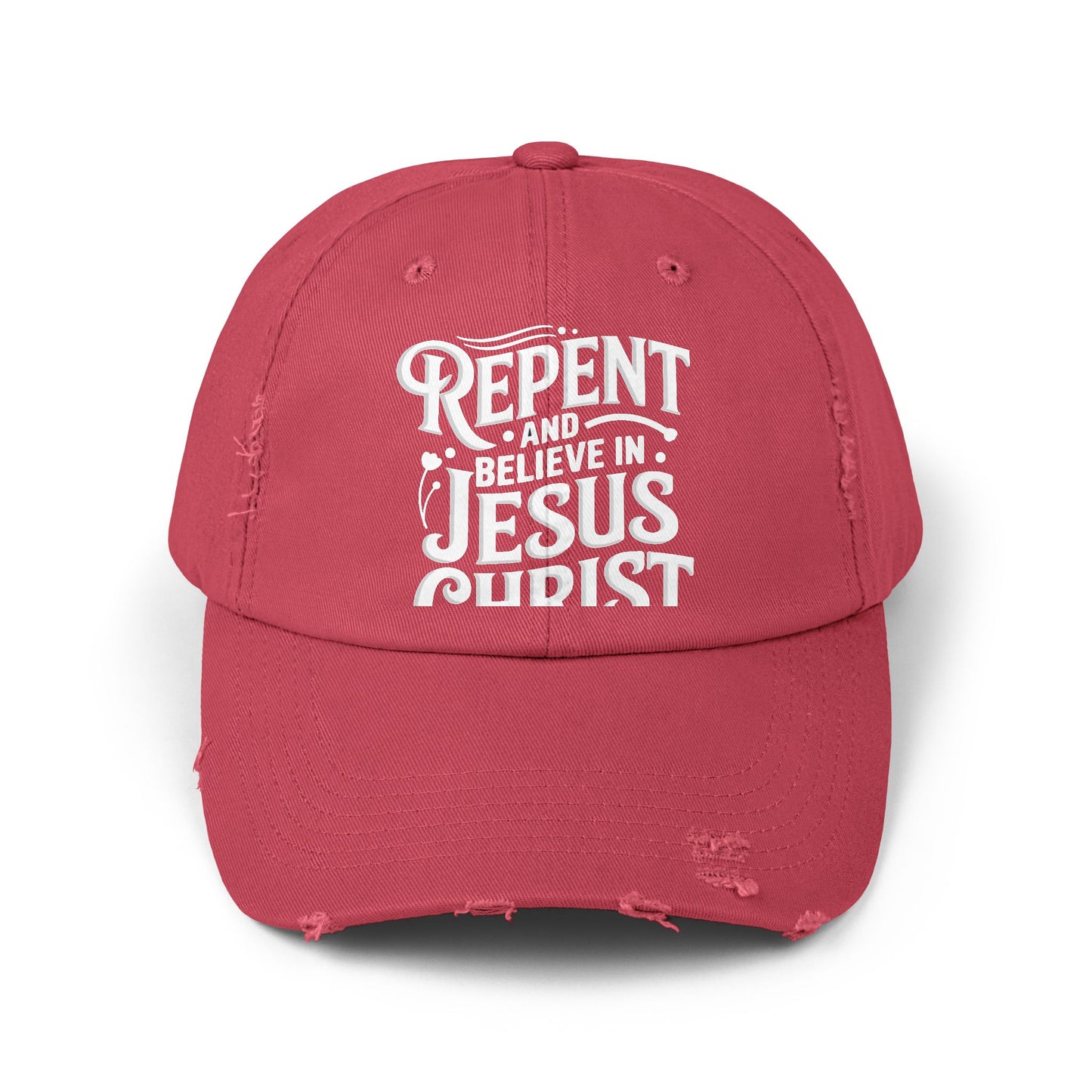 Repent and Believe in Jesus Christ Inspirational Message Cap