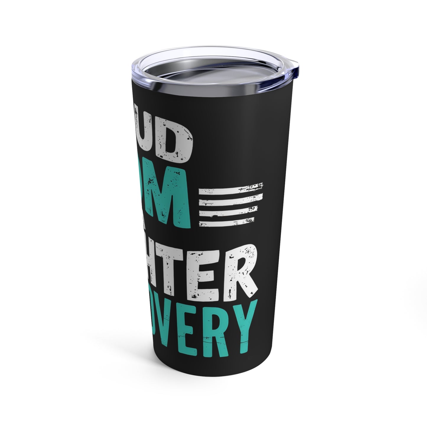 Proud Mom Of A Daughter In Recovery Empowerment Support Tumbler