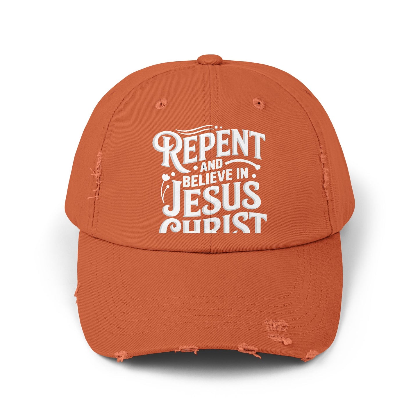 Repent and Believe in Jesus Christ Inspirational Message Cap