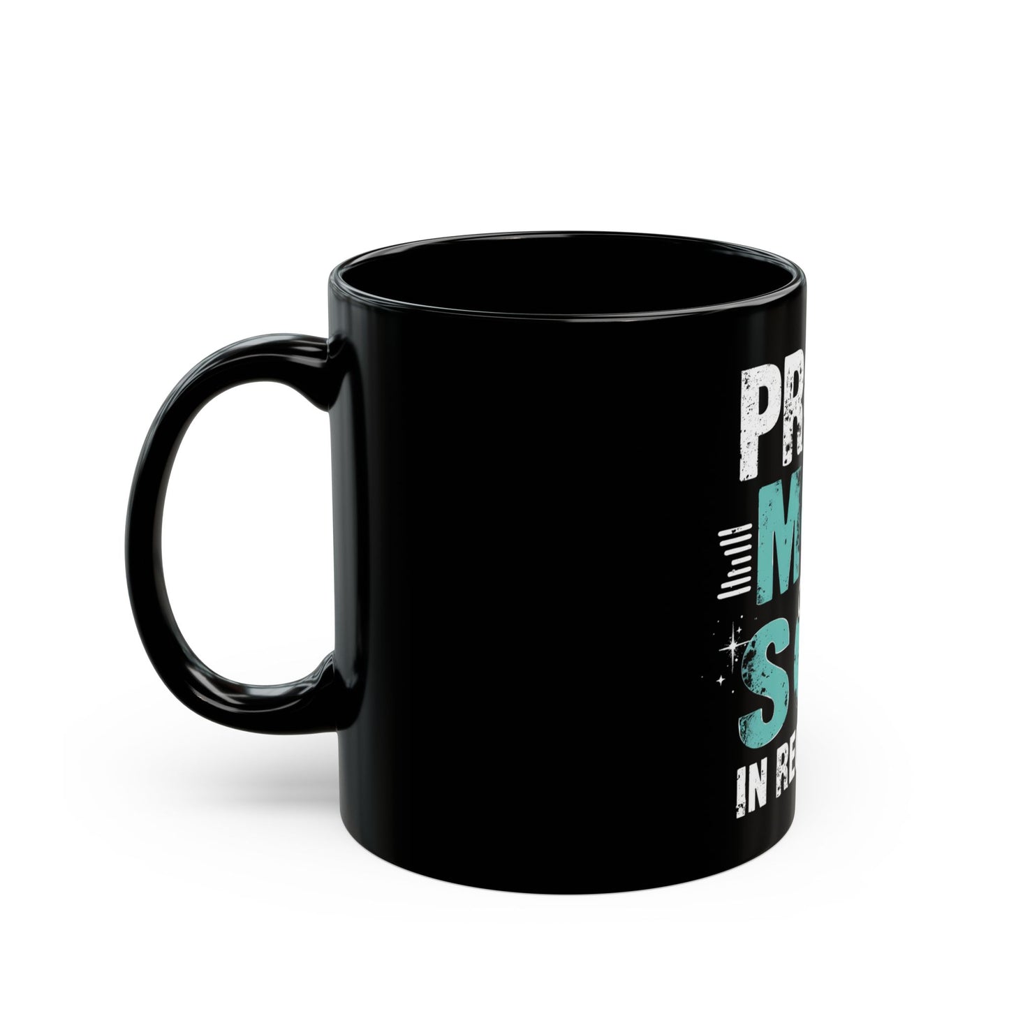 Proud Mom of a Son in Recovery Inspirational Quote Ceramic Mug