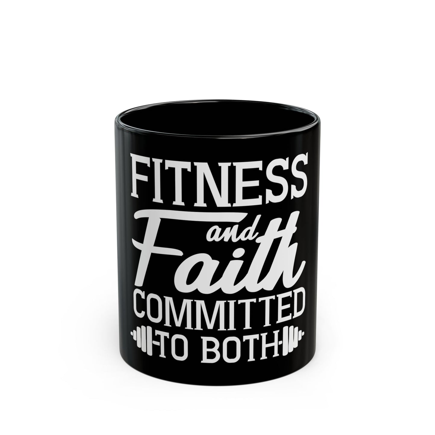 Fitness and Faith Committed to Both Inspirational Workout Motivation Ceramic Mug