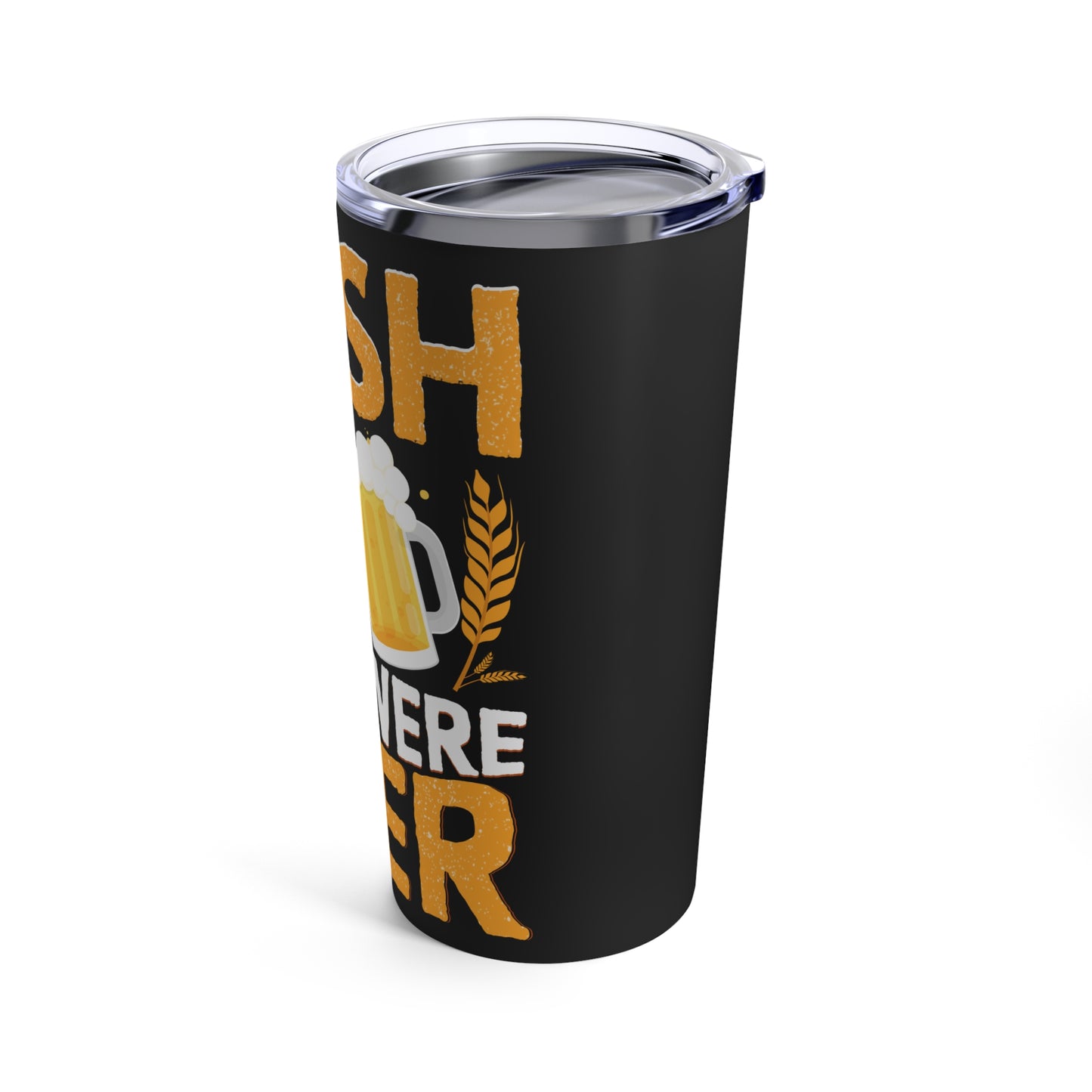 Wish You Were Beer - Fun Drinking Message with Beer Mugs Tumbler