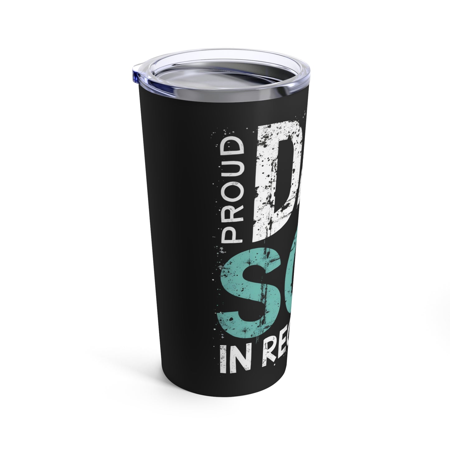 Proud Dad Of A Son In Recovery Supportive Tumbler