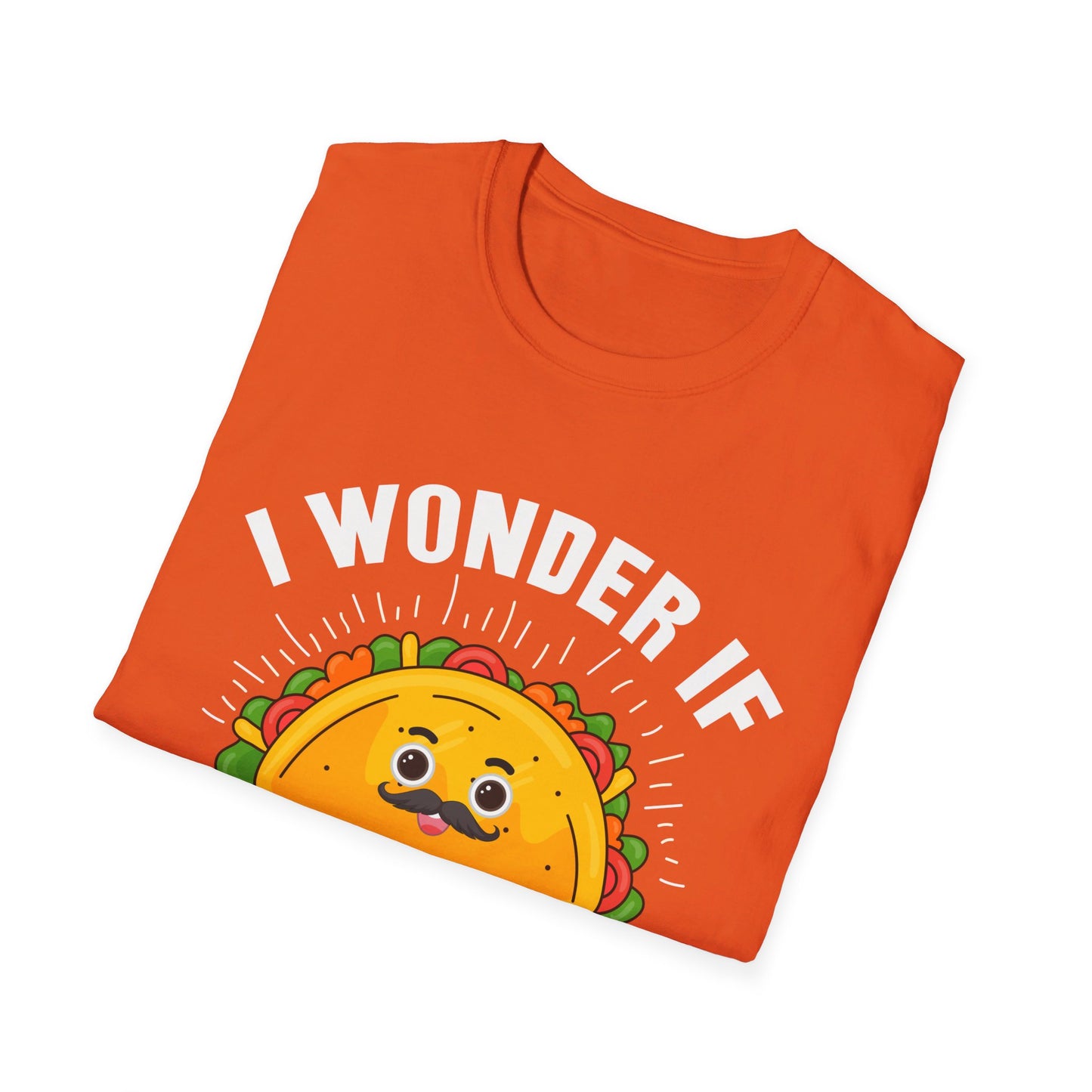 I Wonder If Tacos Think About Me Too Funny Taco Lover T-Shirt