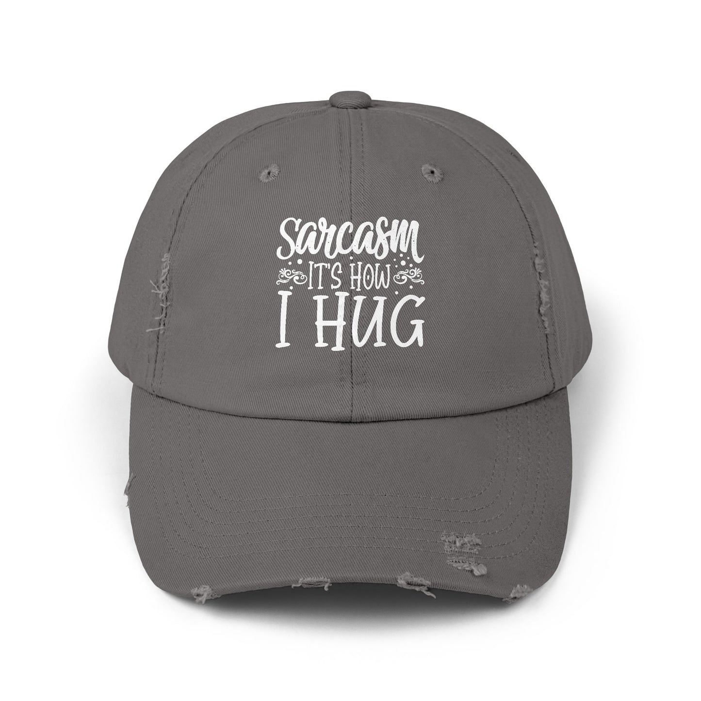 Sarcasm It's How I Hug Funny Statement for Humor Lovers Cap