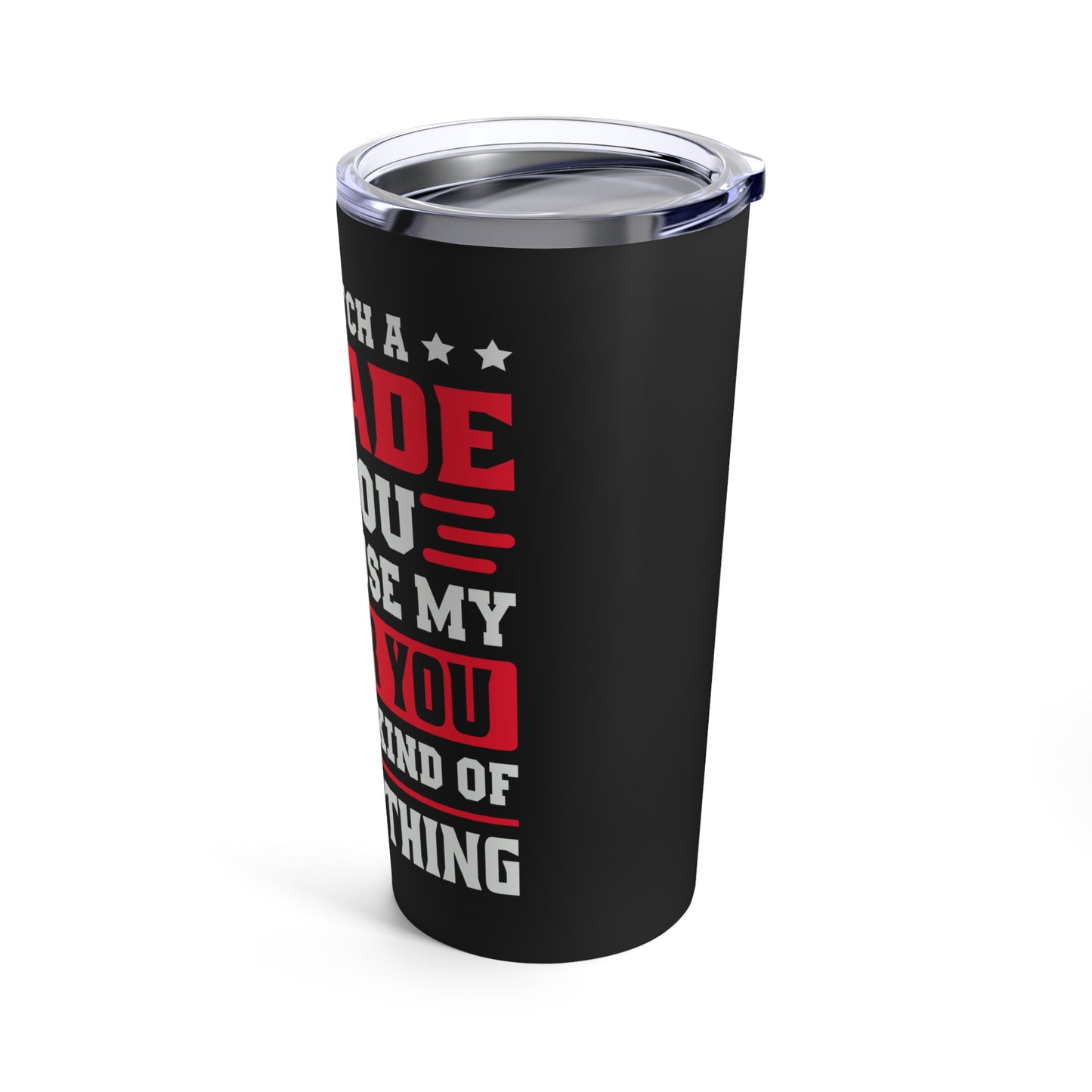 I Can't Catch A Grenade For You But I'd Pause My Game For You Tumbler