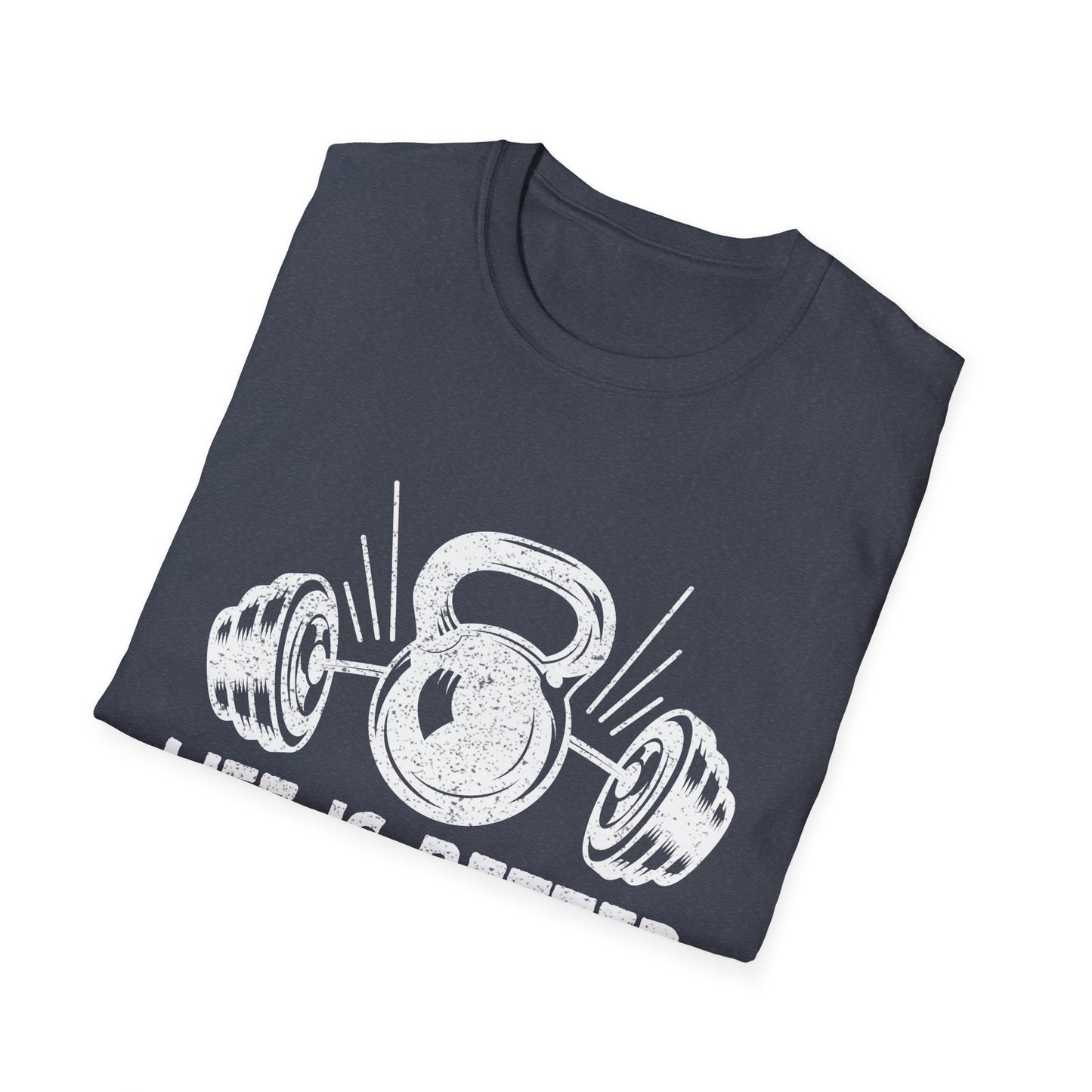Life Is Better At The Bar Kettlebell and Dumbbells Design T-Shirt