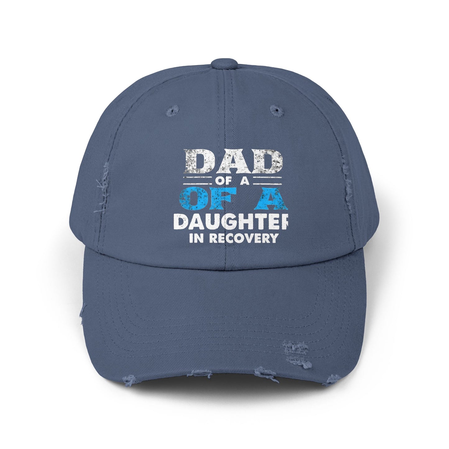 Dad Of A Daughter In Recovery Bold Statement Cap