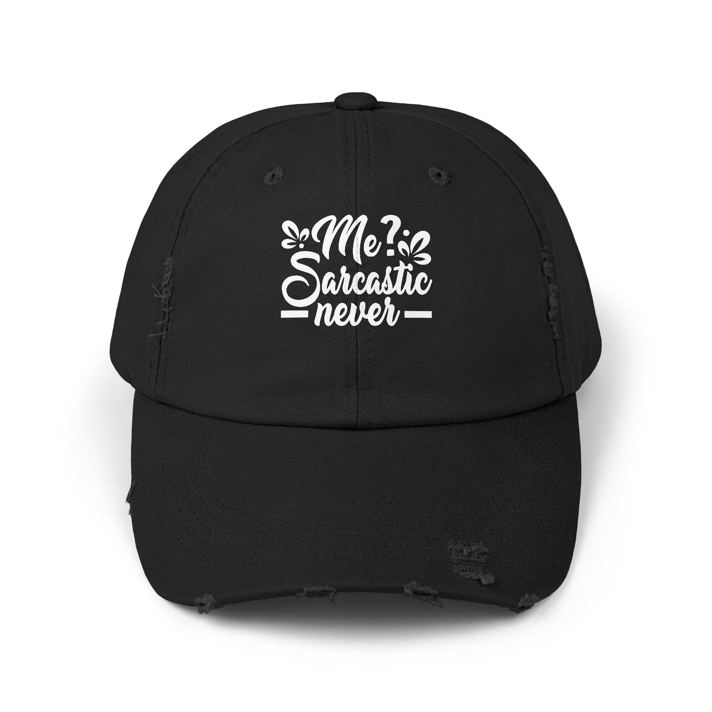 Me? Sarcastic Never Sassy Humor Statement Cap