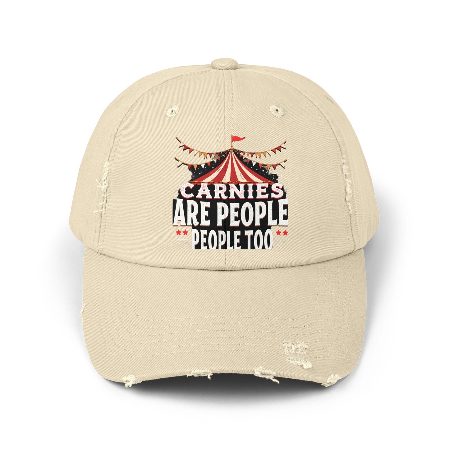 Carnies Are People People Too Tent Cap