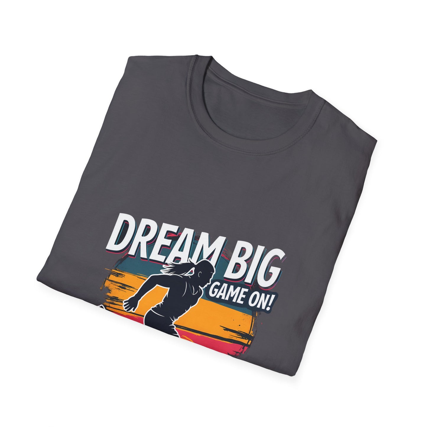 Dream Big Game On Motivational Running Athlete Design for Sports Enthusiasts T-Shirt