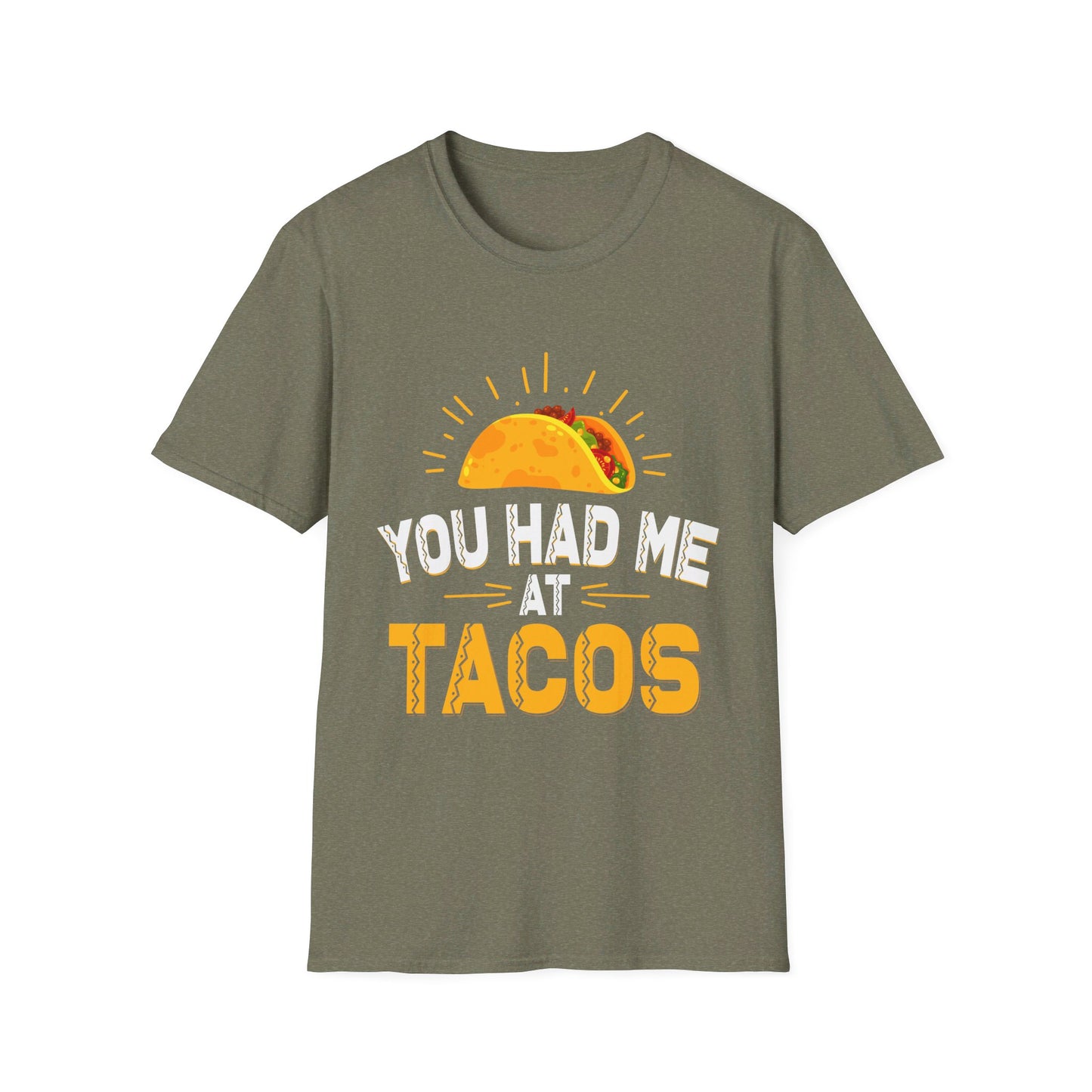 You Had Me At Tacos Funny Mexican Food Love T-Shirt