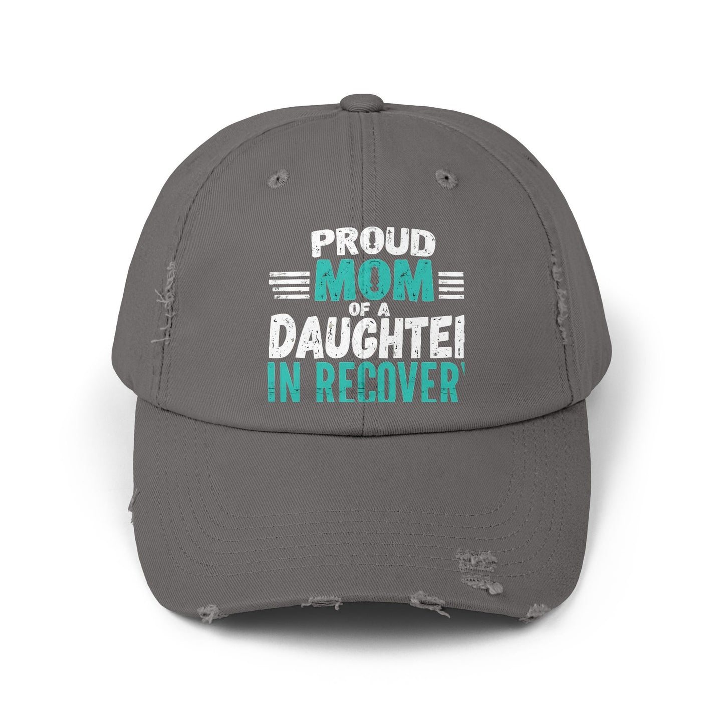 Proud Mom Of A Daughter In Recovery Empowerment Support Cap