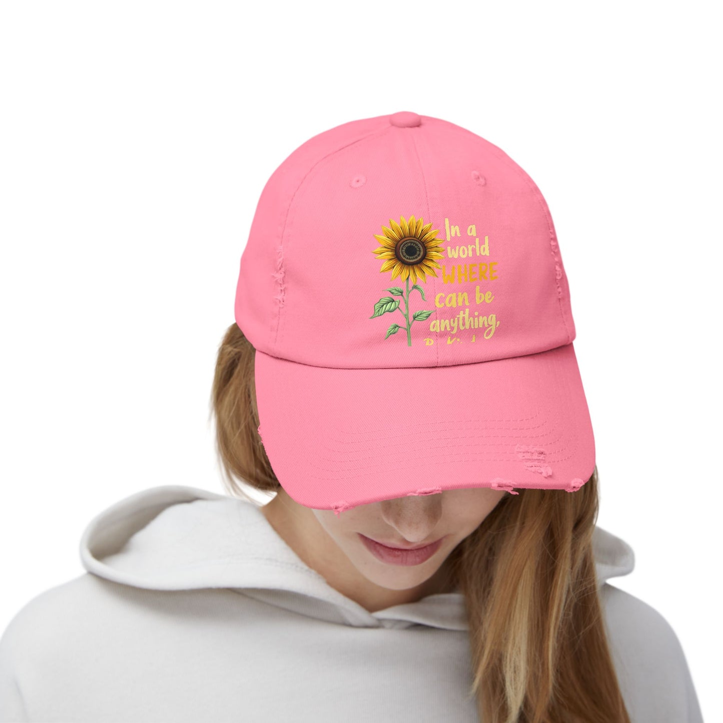 In A World Where You Can Be Anything Be Kind Sunflower Cap