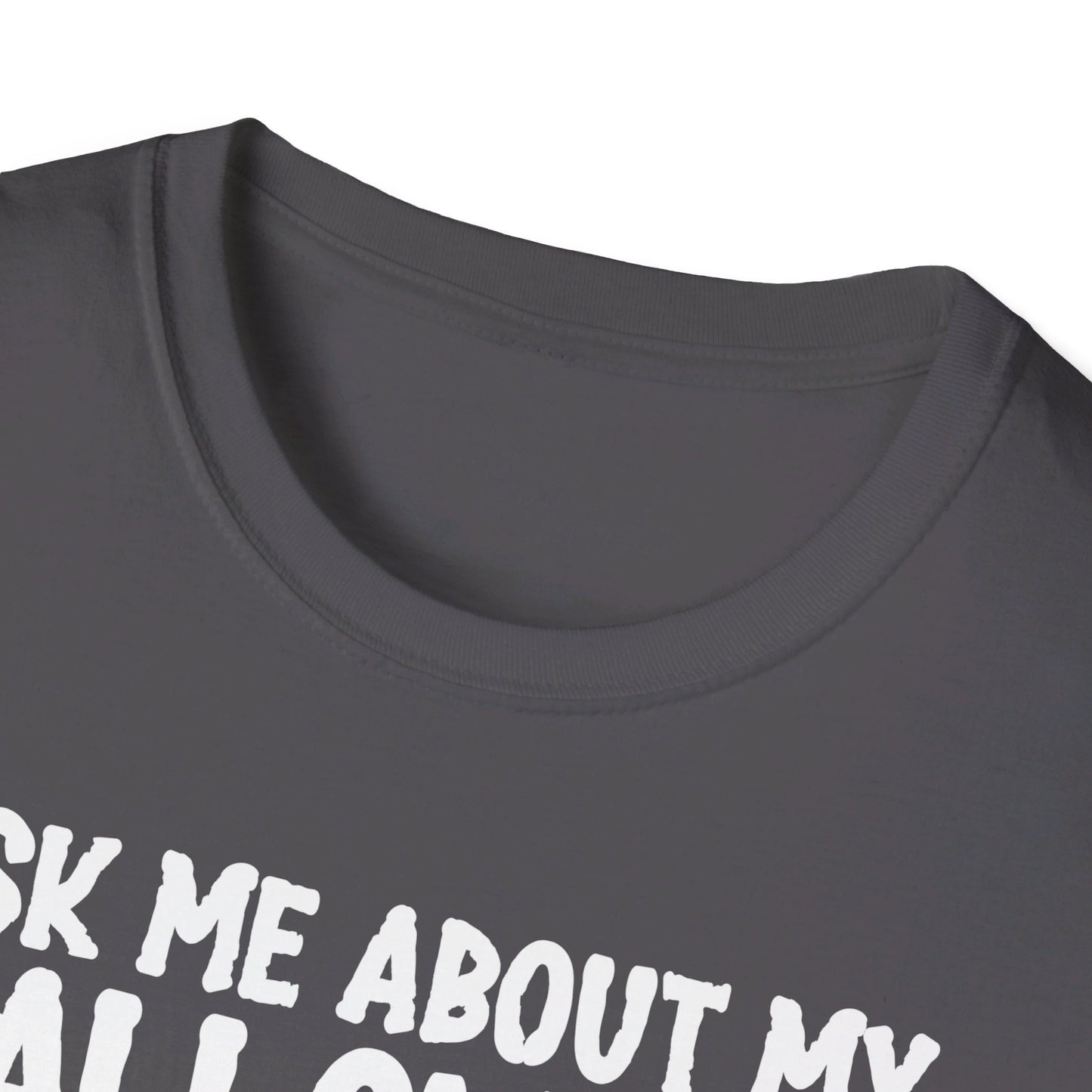 Ask Me About My Halloween Costume Ghost Spooky Fun T-Shirt