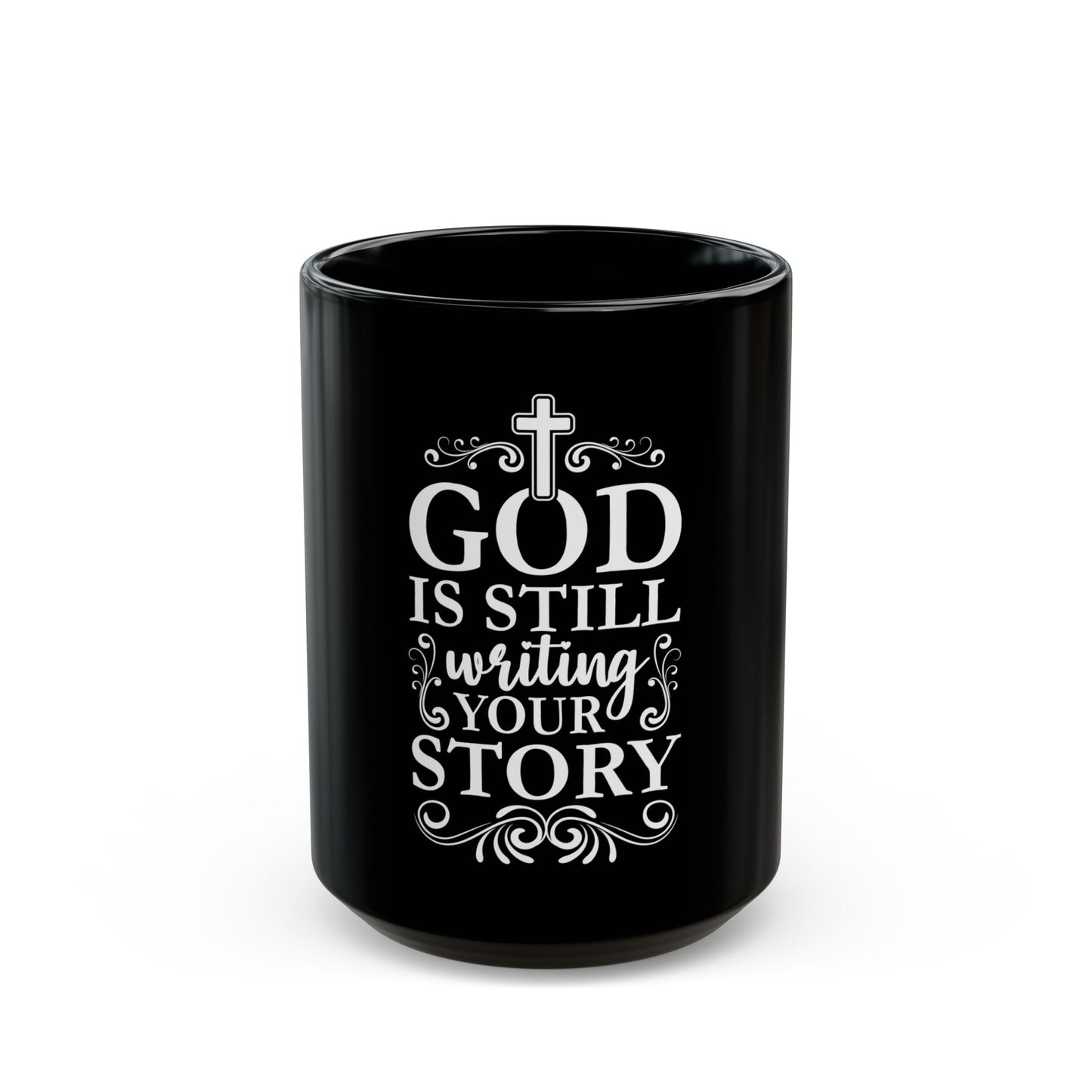 God Is Still Writing Your Story Inspirational Message Ceramic Mug