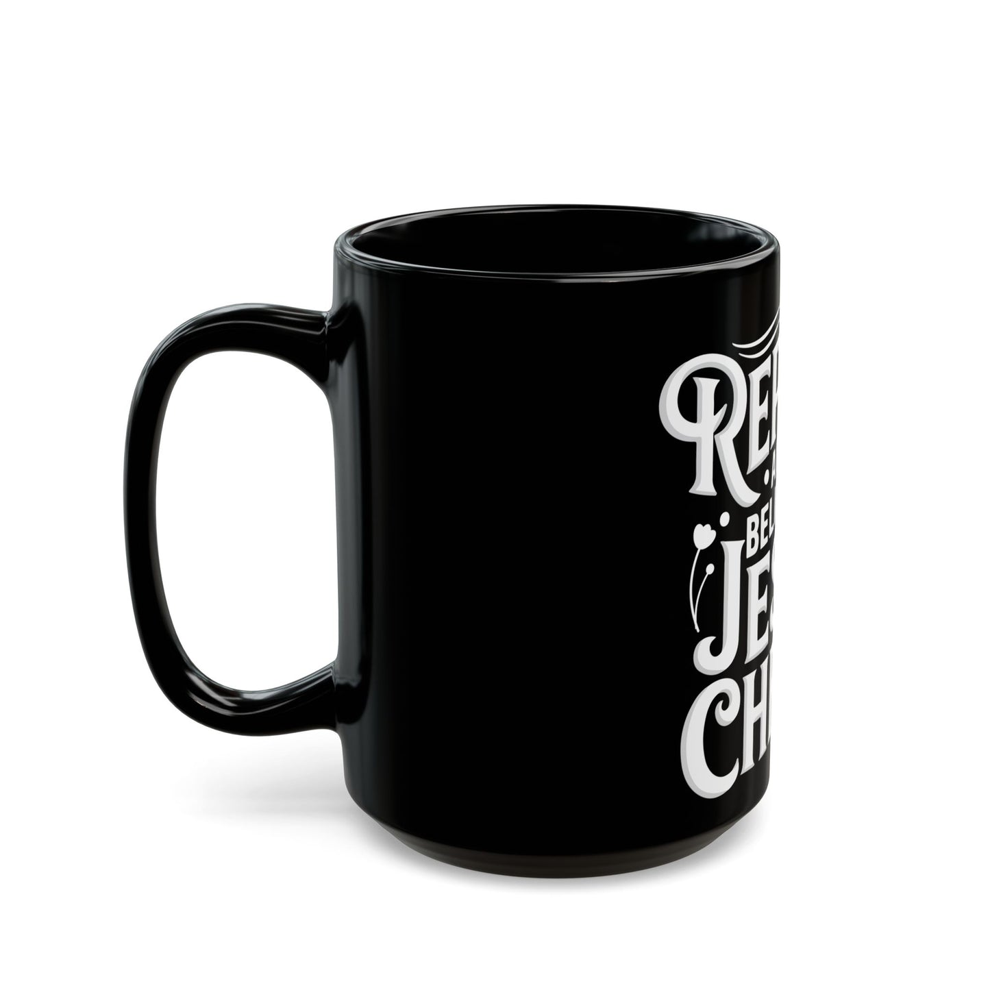 Repent and Believe in Jesus Christ Inspirational Message Ceramic Mug