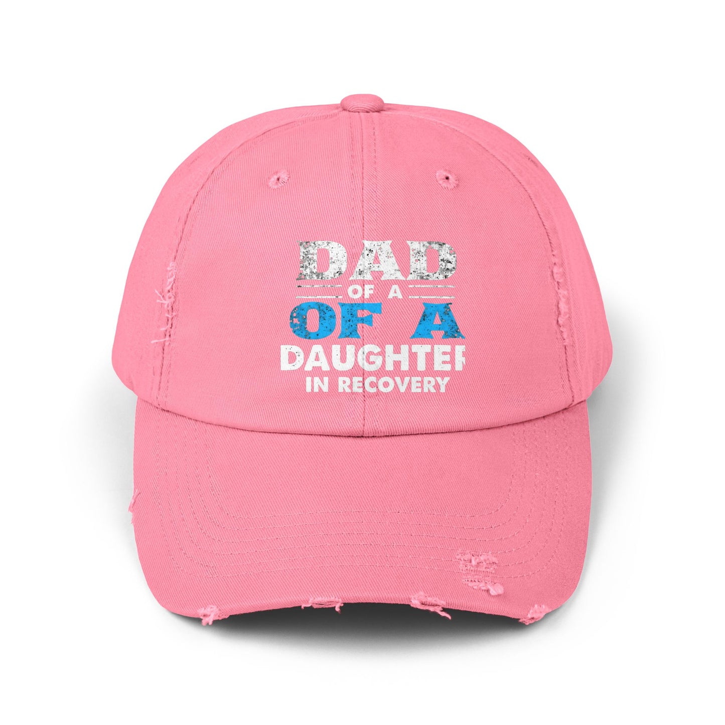 Dad Of A Daughter In Recovery Bold Statement Cap