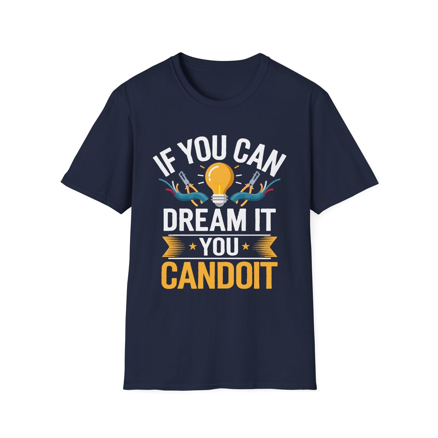 If You Can Dream It You Can Do It Inspirational Quote T-Shirt