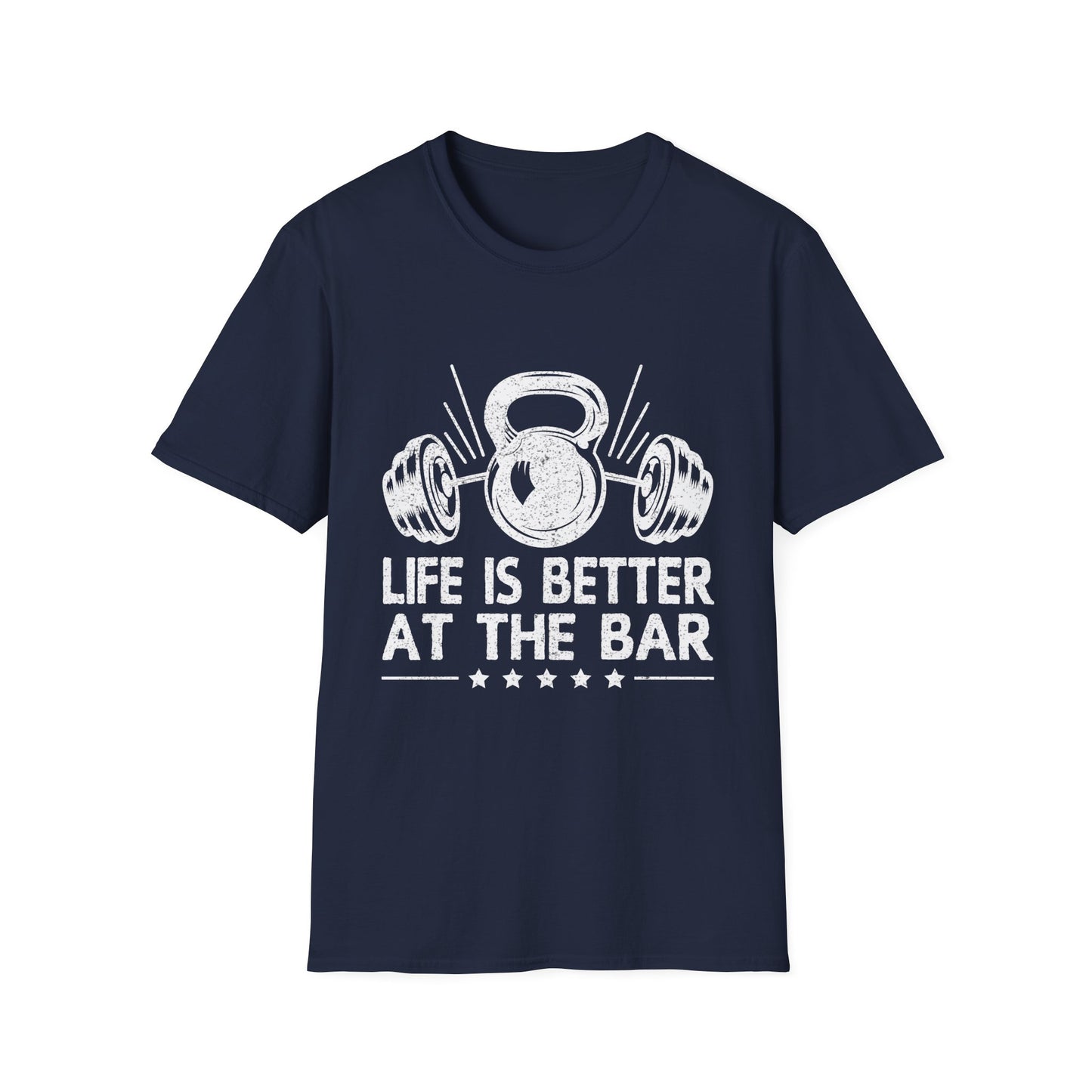 Life Is Better At The Bar Kettlebell and Dumbbells Design T-Shirt