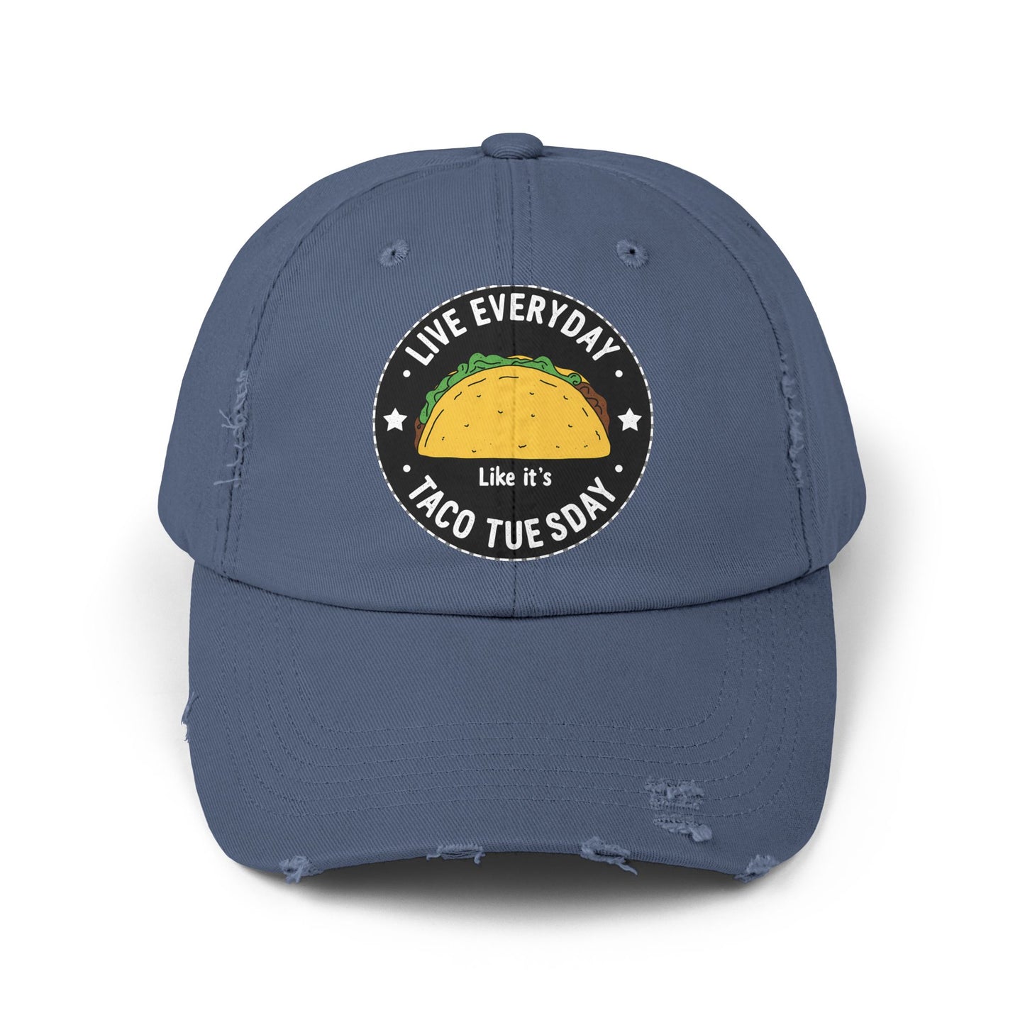 Live Everyday Like It's Taco Tuesday Fun Foodie Quote Cap