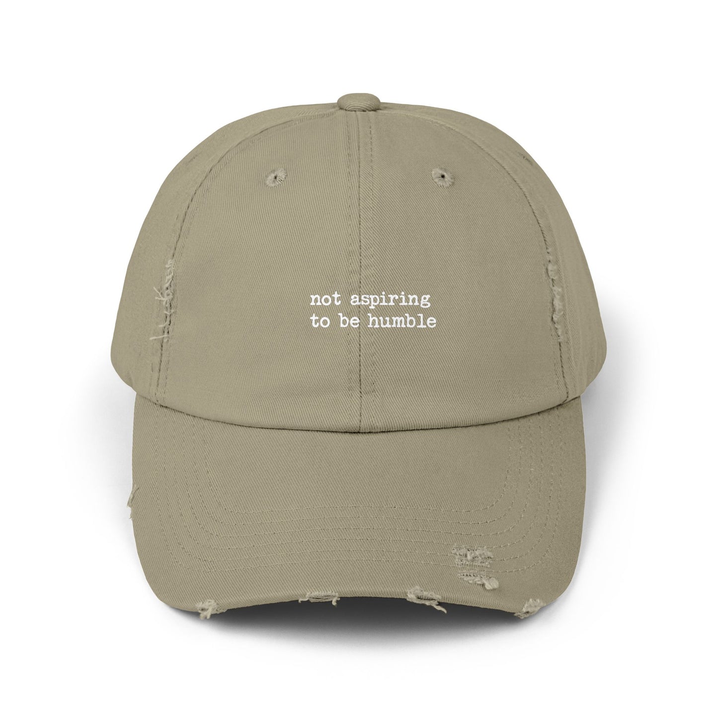 Not Aspiring to Be Humble Statement Cap