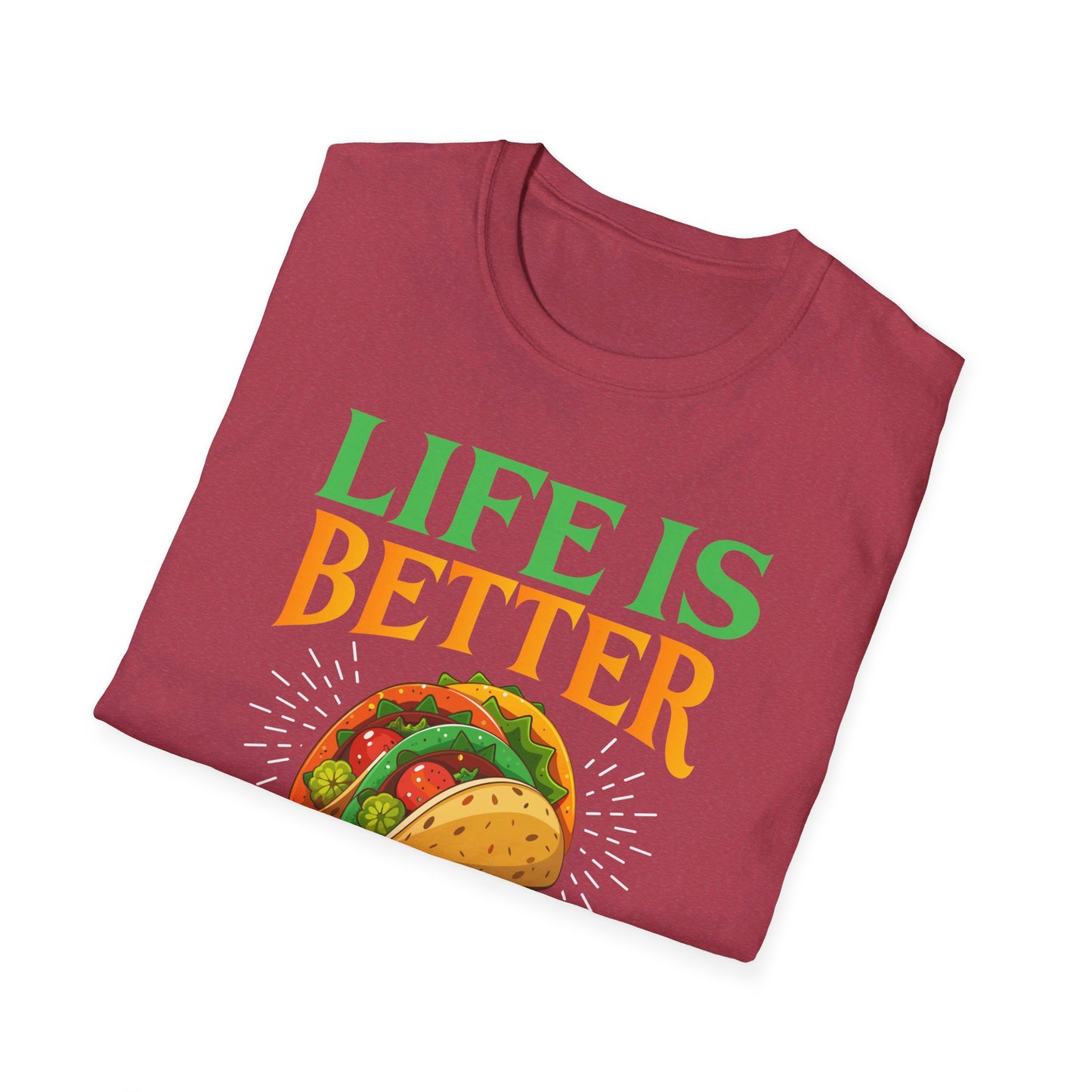 Life Is Better With Tacos - Vibrant Taco Artwork for Food Lovers T-Shirt