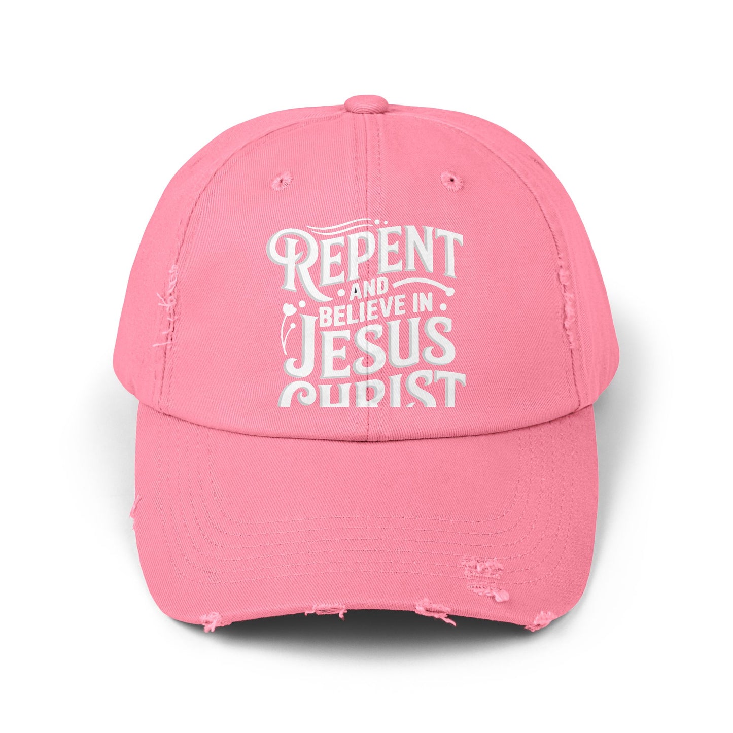 Repent and Believe in Jesus Christ Inspirational Message Cap