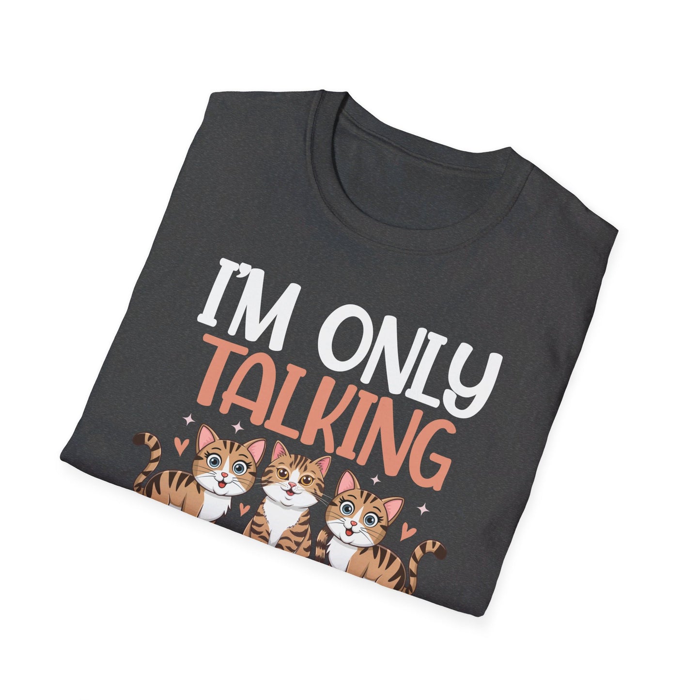 I'm Only Talking To My Cat Today Cute Cat Lover T-Shirt