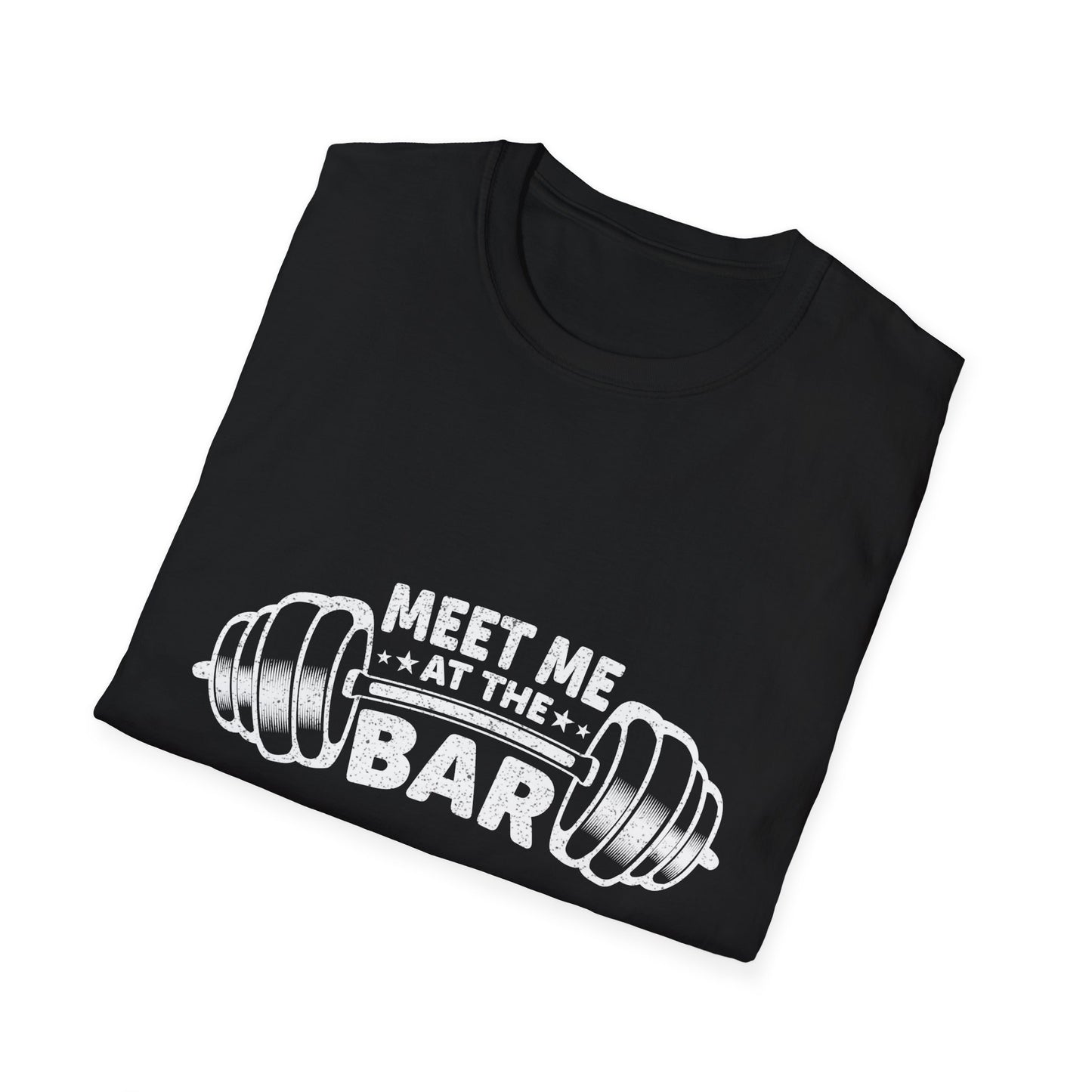 Meet Me At The Bar Weightlifting Motivation T-Shirt