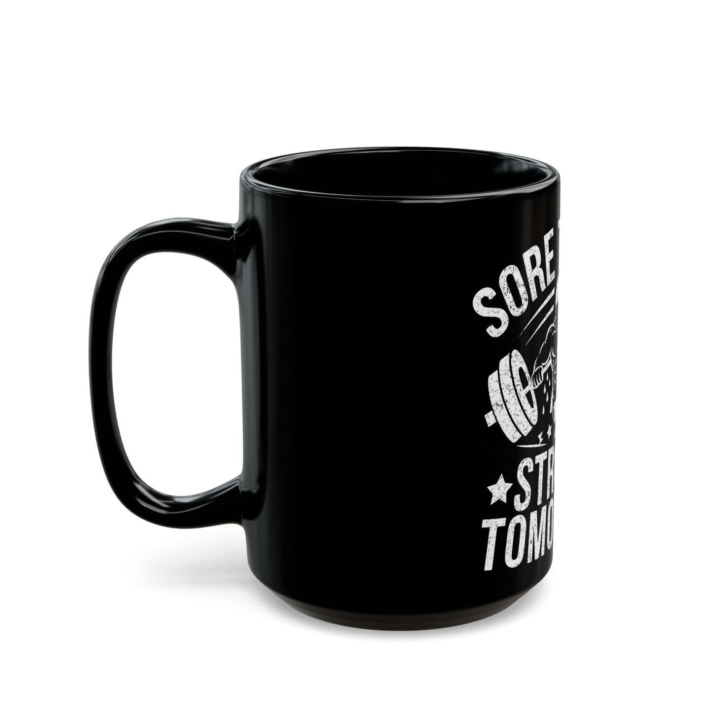 Sore Today Strong Tomorrow Motivational Workout Quote Ceramic Mug