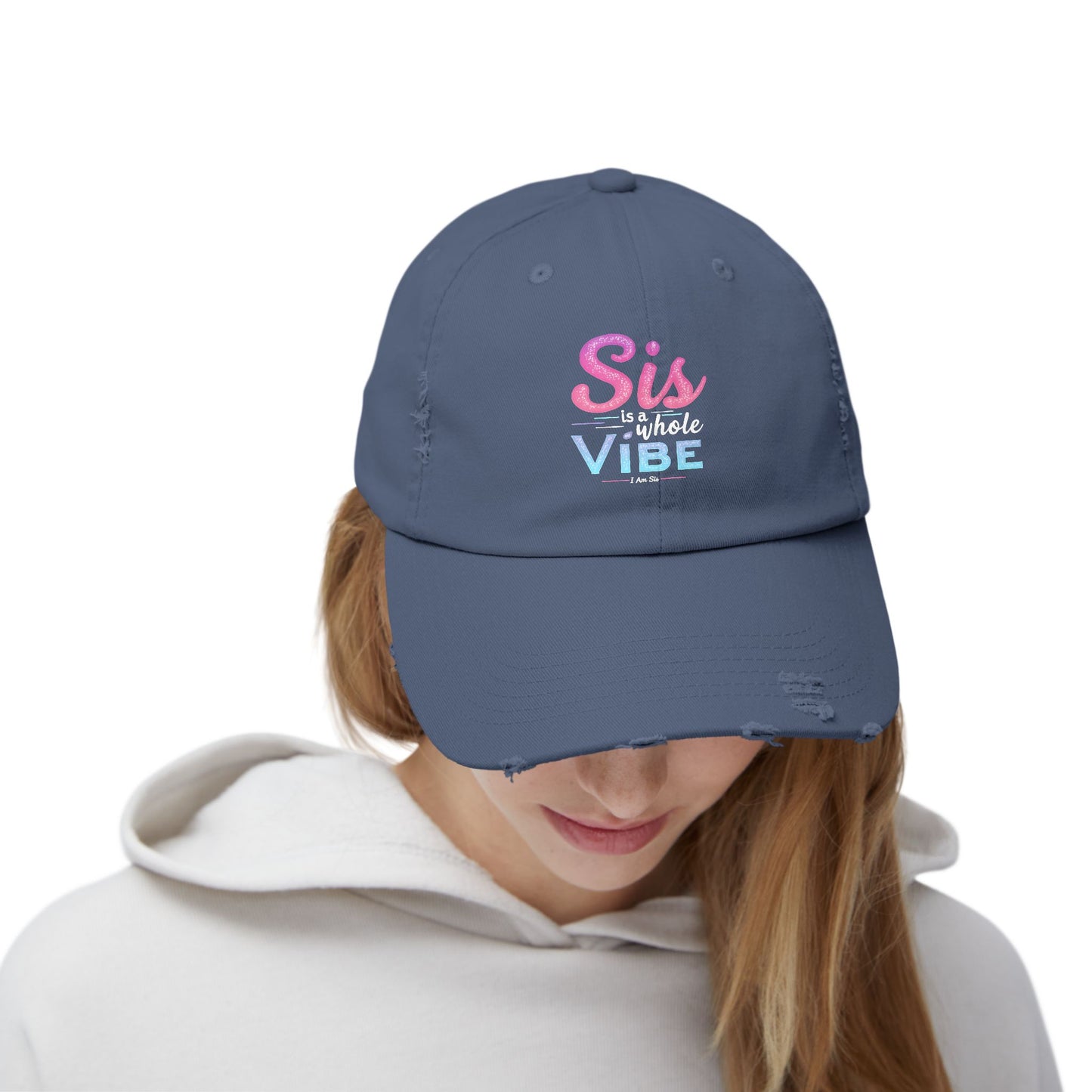 Sis Is A Whole Vibe I Am Sis Cap