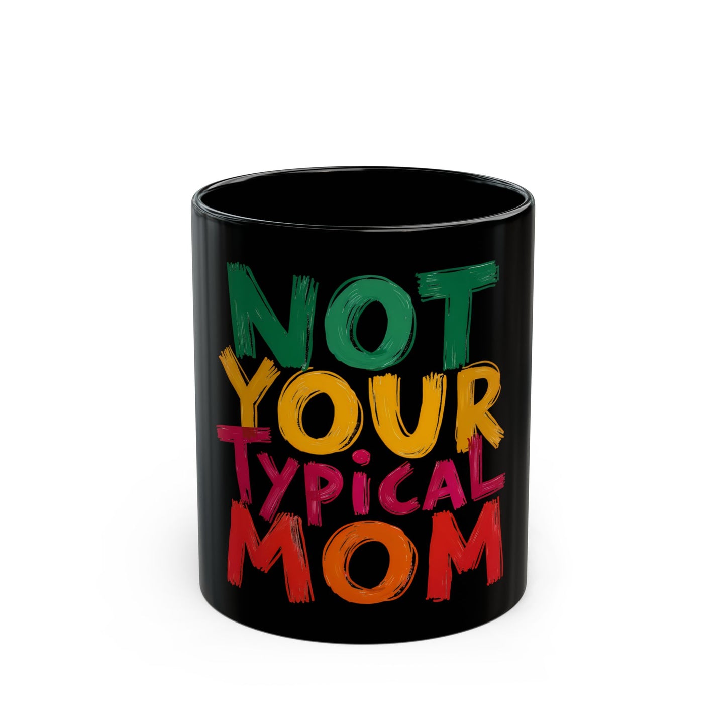 Not Your Typical Mom Bold and Colorful Statement Ceramic Mug