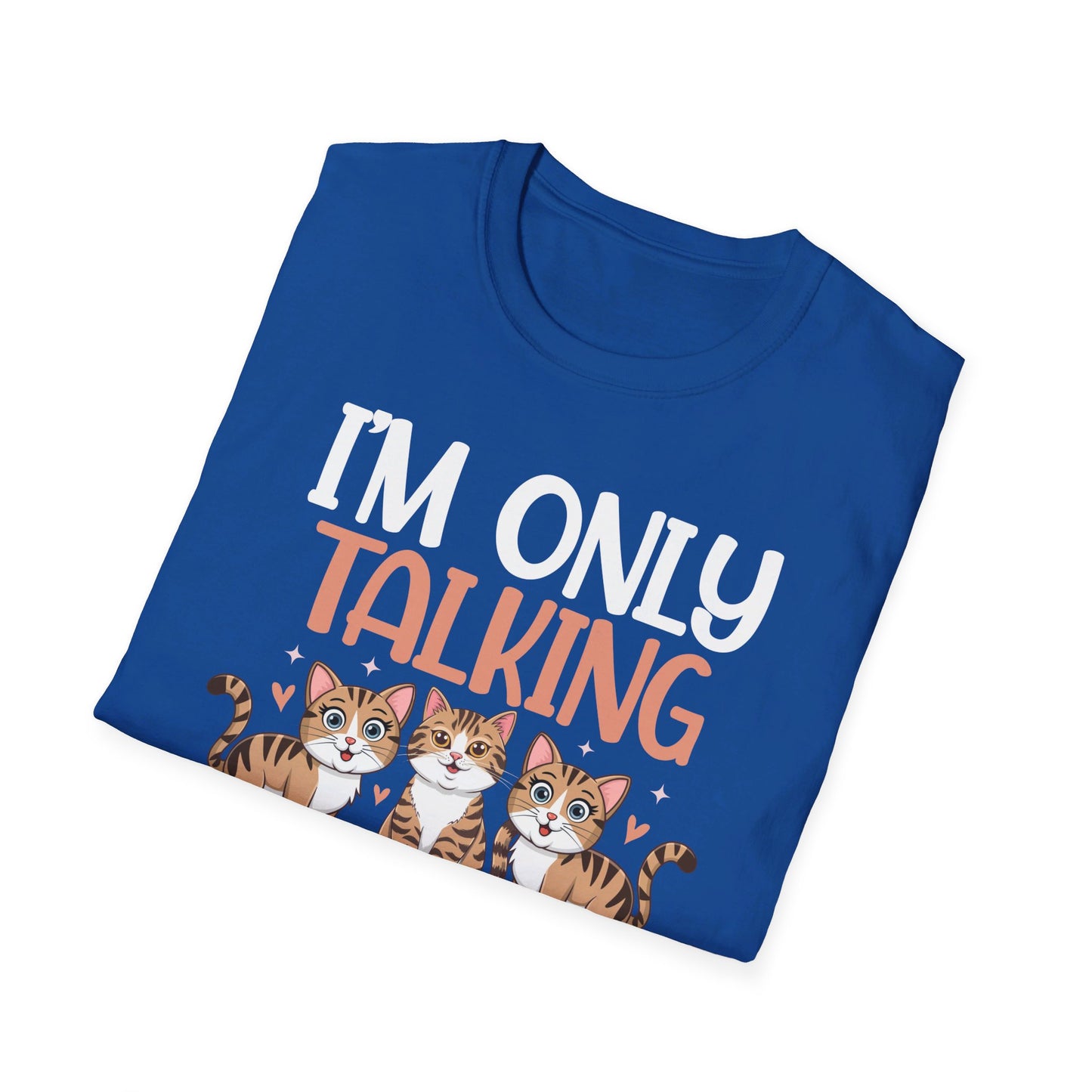 I'm Only Talking To My Cat Today Cute Cat Lover T-Shirt