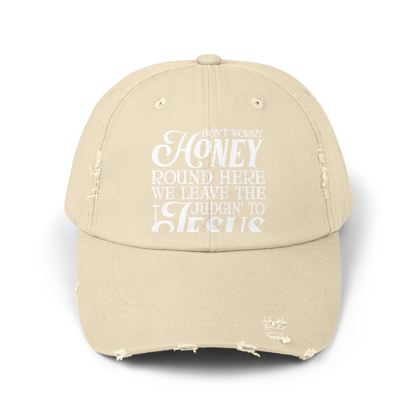 Don't Worry Honey Leave Judgin' to Jesus Cap