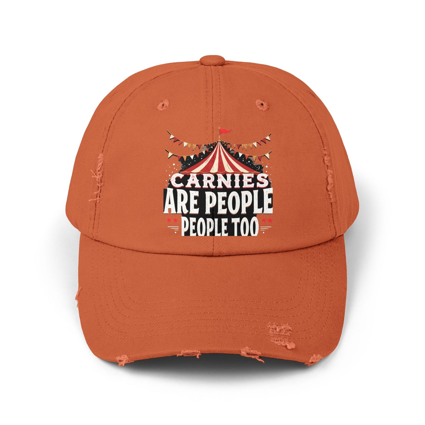 Carnies Are People People Too Tent Cap