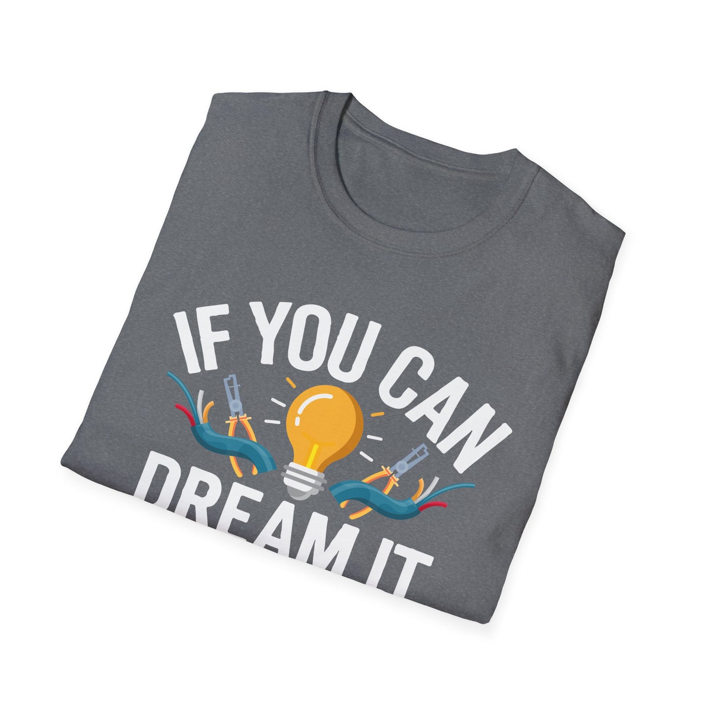 If You Can Dream It You Can Do It Inspirational Quote T-Shirt