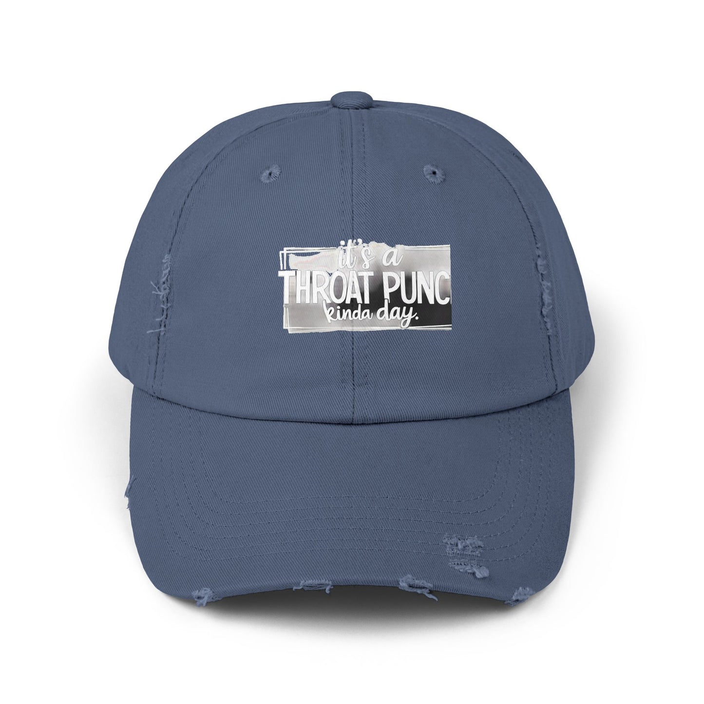 It's A Throat Punch Kinda Day Cap